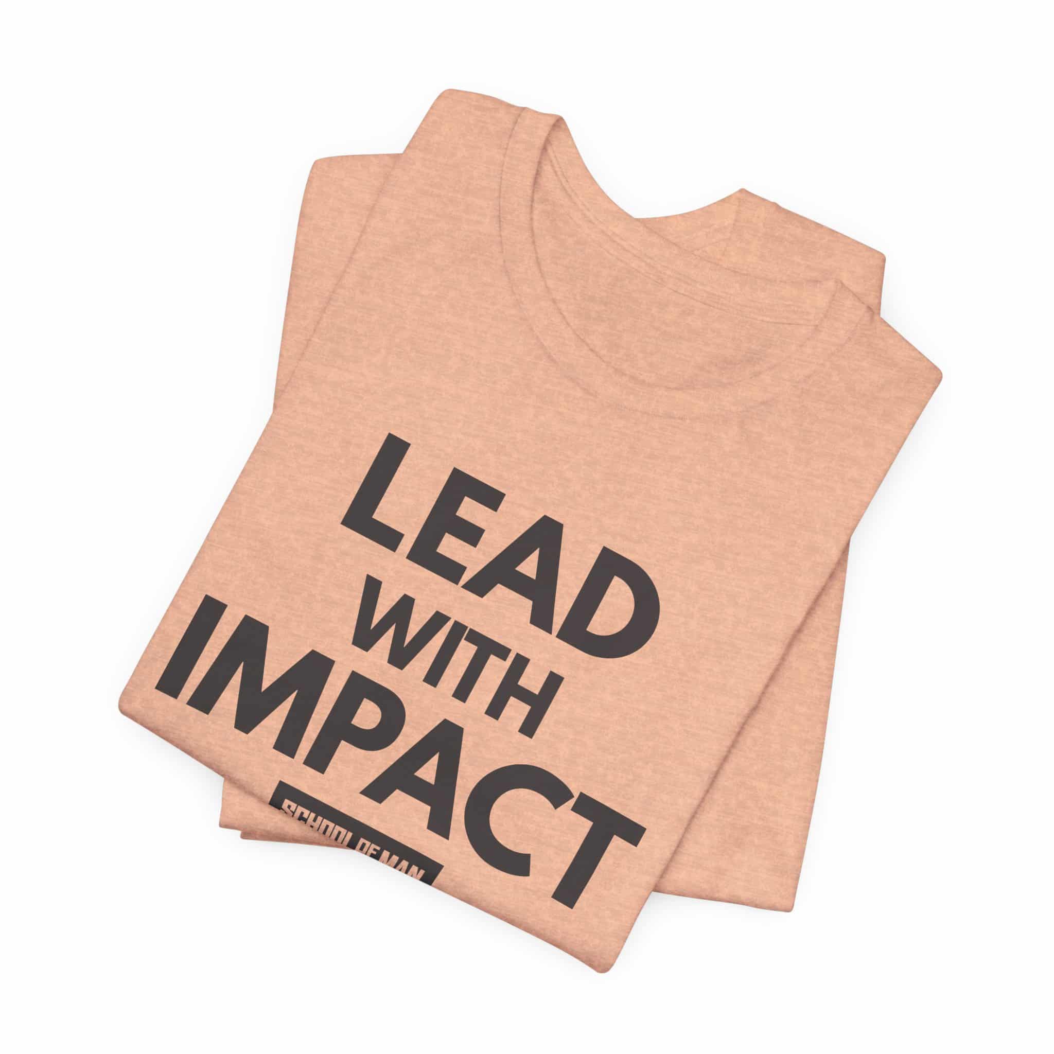 Lead With Impact T-Shirt | Bold Motivational Typography - Image 23