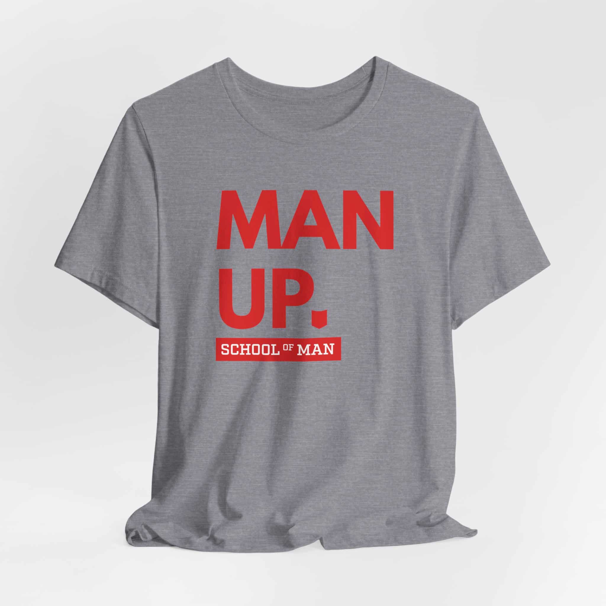 Man Up School of Man Tee | Masculine Typography Shirt - Image 48