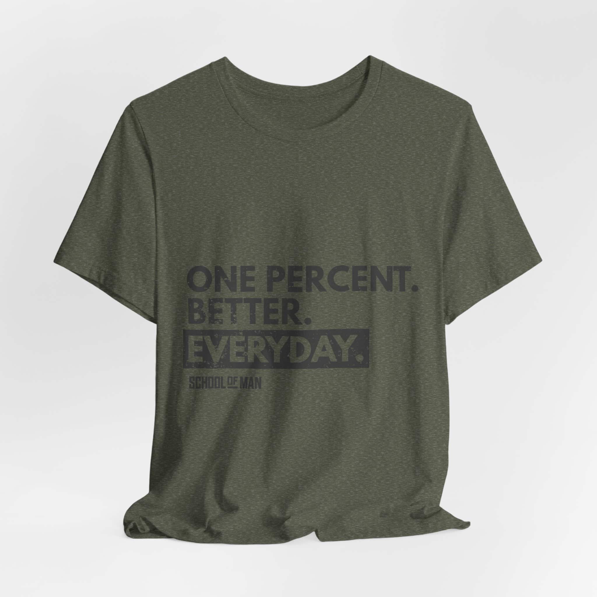 One Percent Better Everyday T-Shirt | Motivational Quote Tee - Image 20