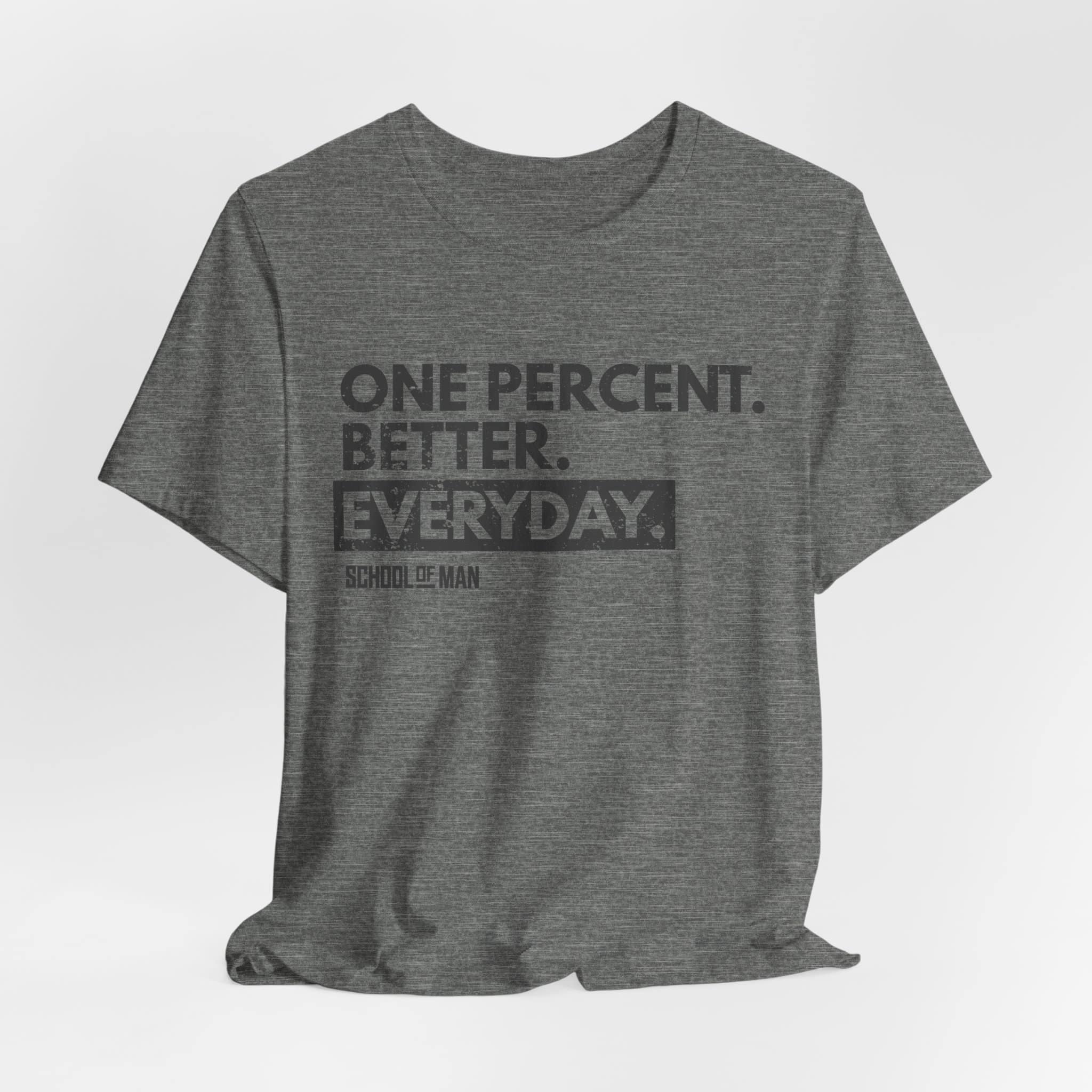One Percent Better Everyday T-Shirt | Motivational Quote Tee - Image 12