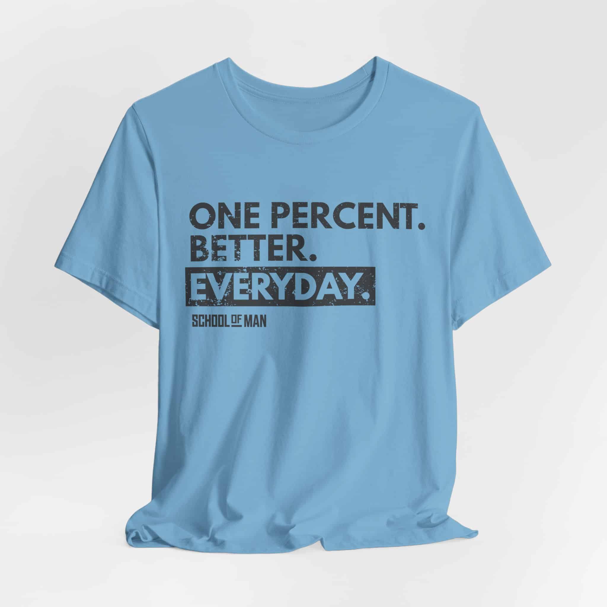 One Percent Better Everyday T-Shirt | Motivational Quote Tee - Image 44
