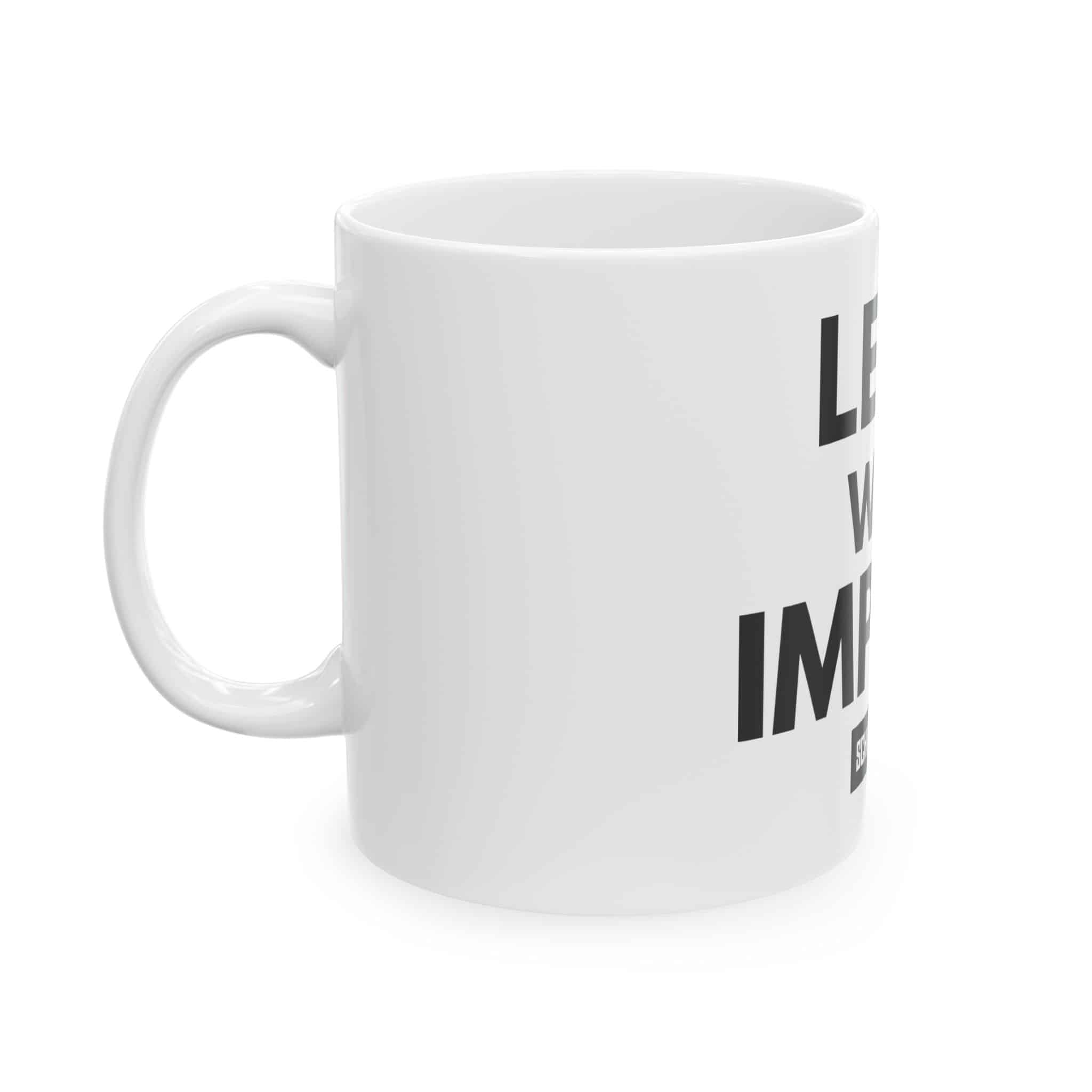 Lead With Impact Ceramic Mug — Inspirational Coffee Cup (11oz, 15oz) - Image 2