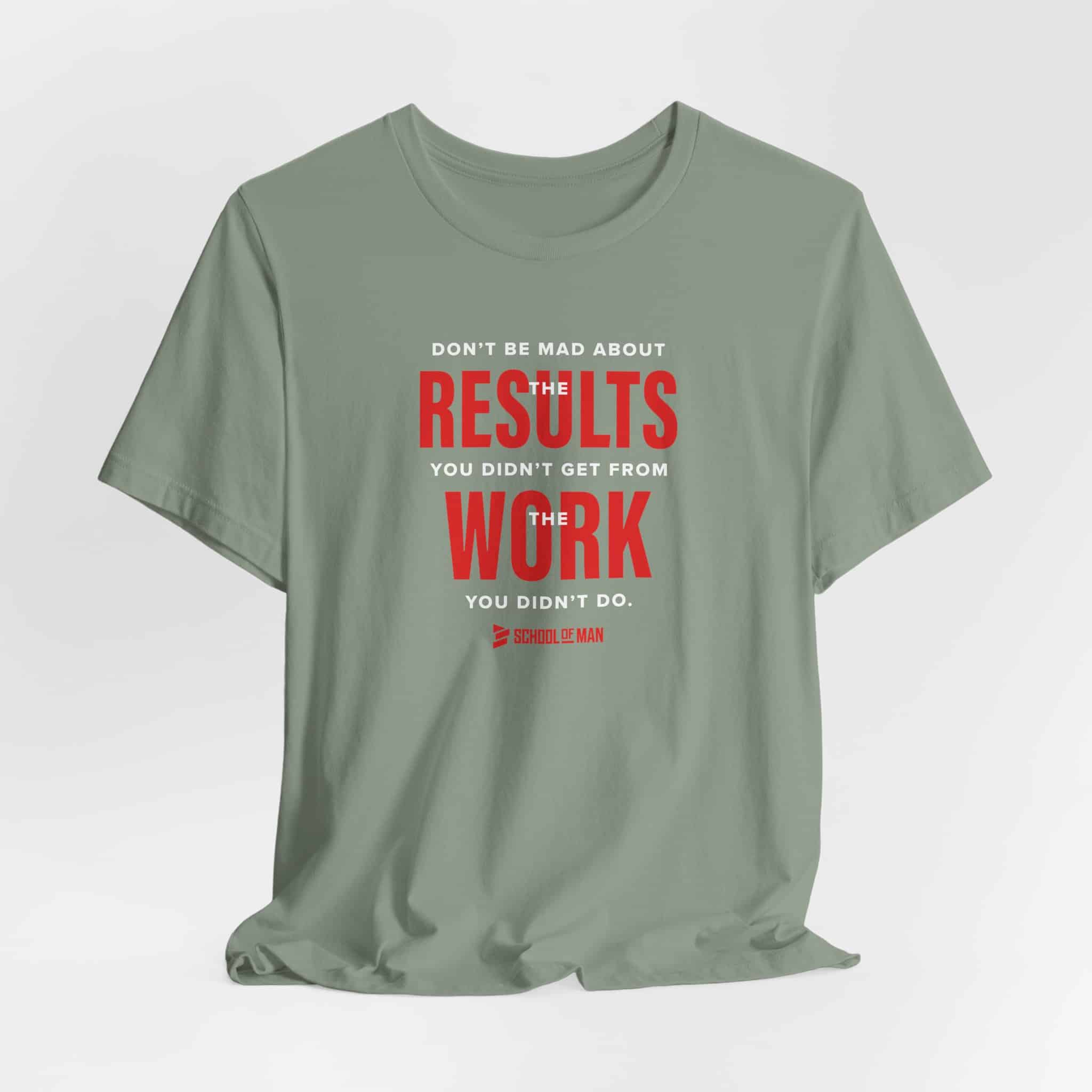 Results Work T-Shirt | Motivational Text Tee | School of Man Logo - Image 28