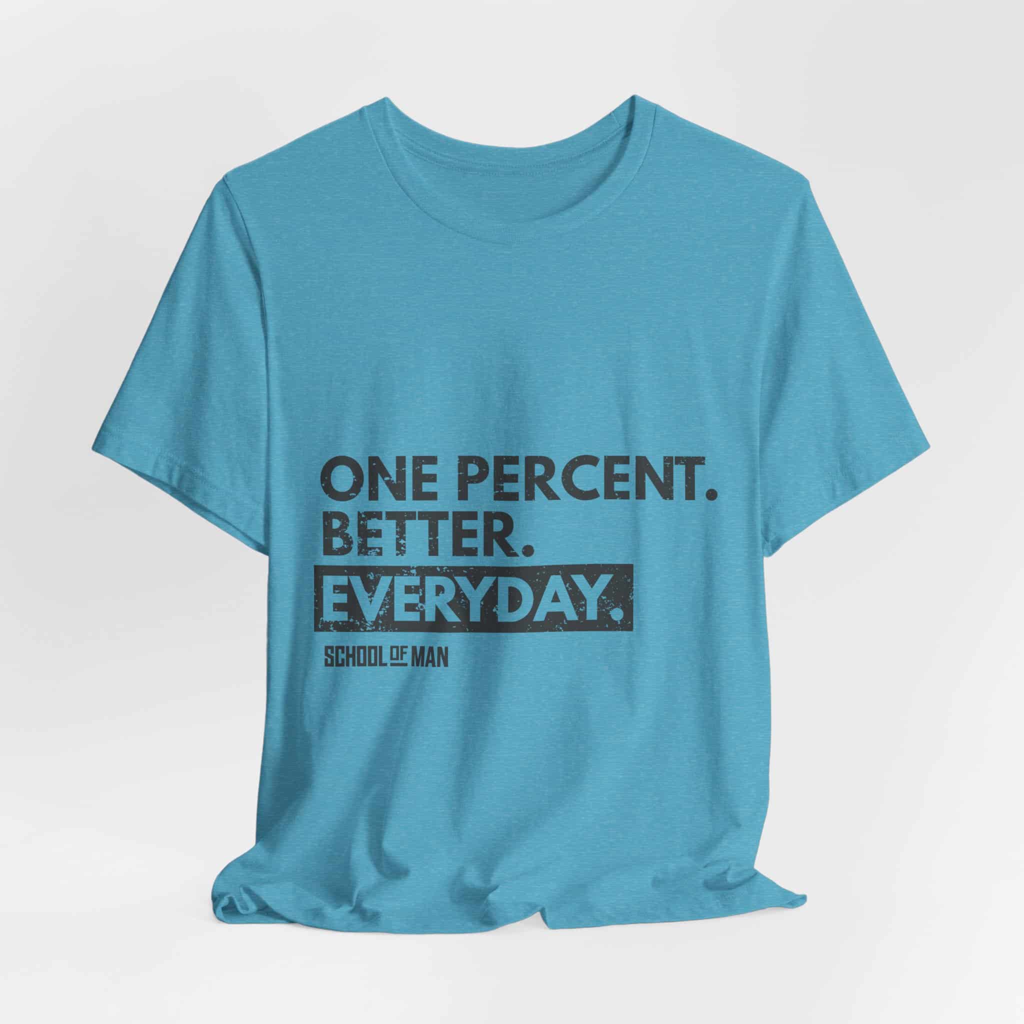 One Percent Better Everyday T-Shirt | Motivational Quote Tee - Image 52
