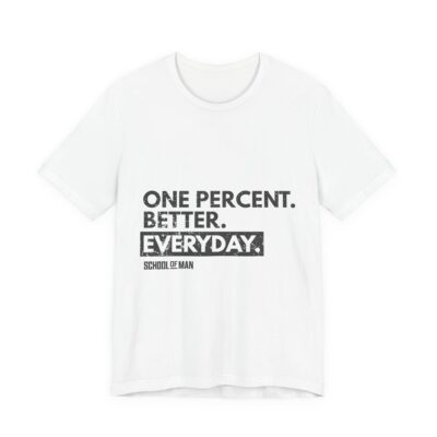 One Percent Better Everyday T-Shirt | Motivational Quote Tee