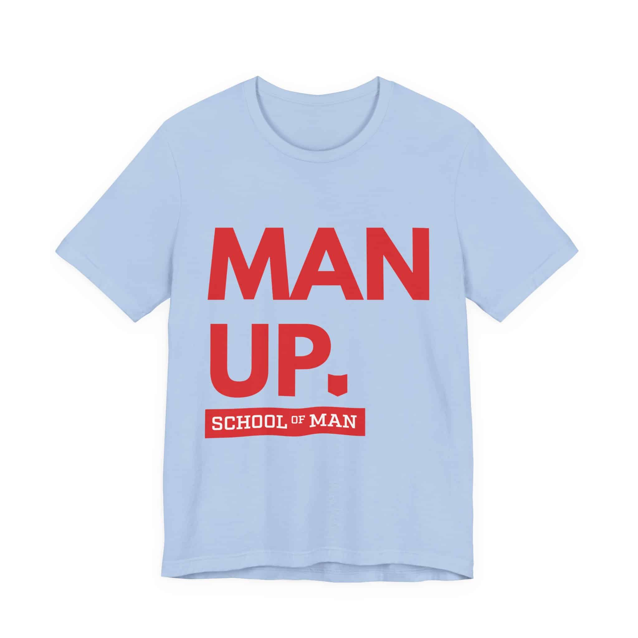 Man Up School of Man Tee | Masculine Typography Shirt - Image 33