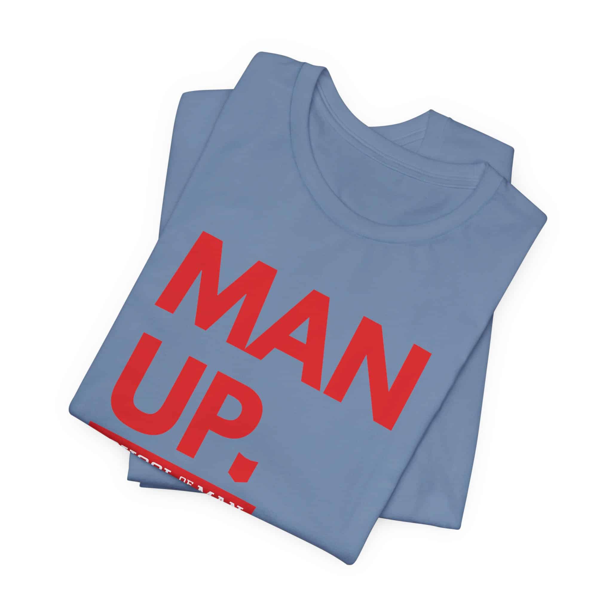 Man Up School of Man Tee | Masculine Typography Shirt - Image 51