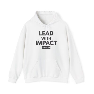Lead With Impact Hoodie — Motivational Leadership Pullover