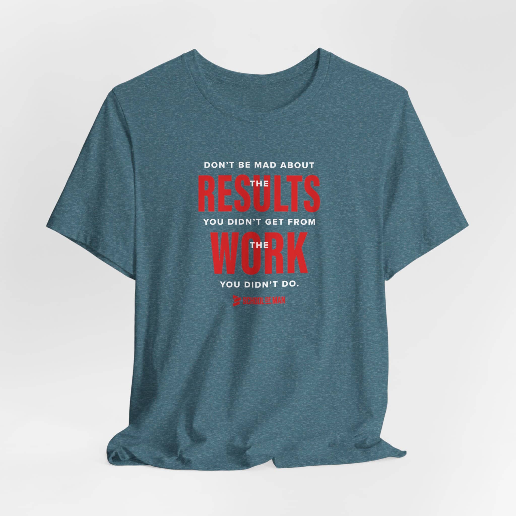 Results Work T-Shirt | Motivational Text Tee | School of Man Logo - Image 52