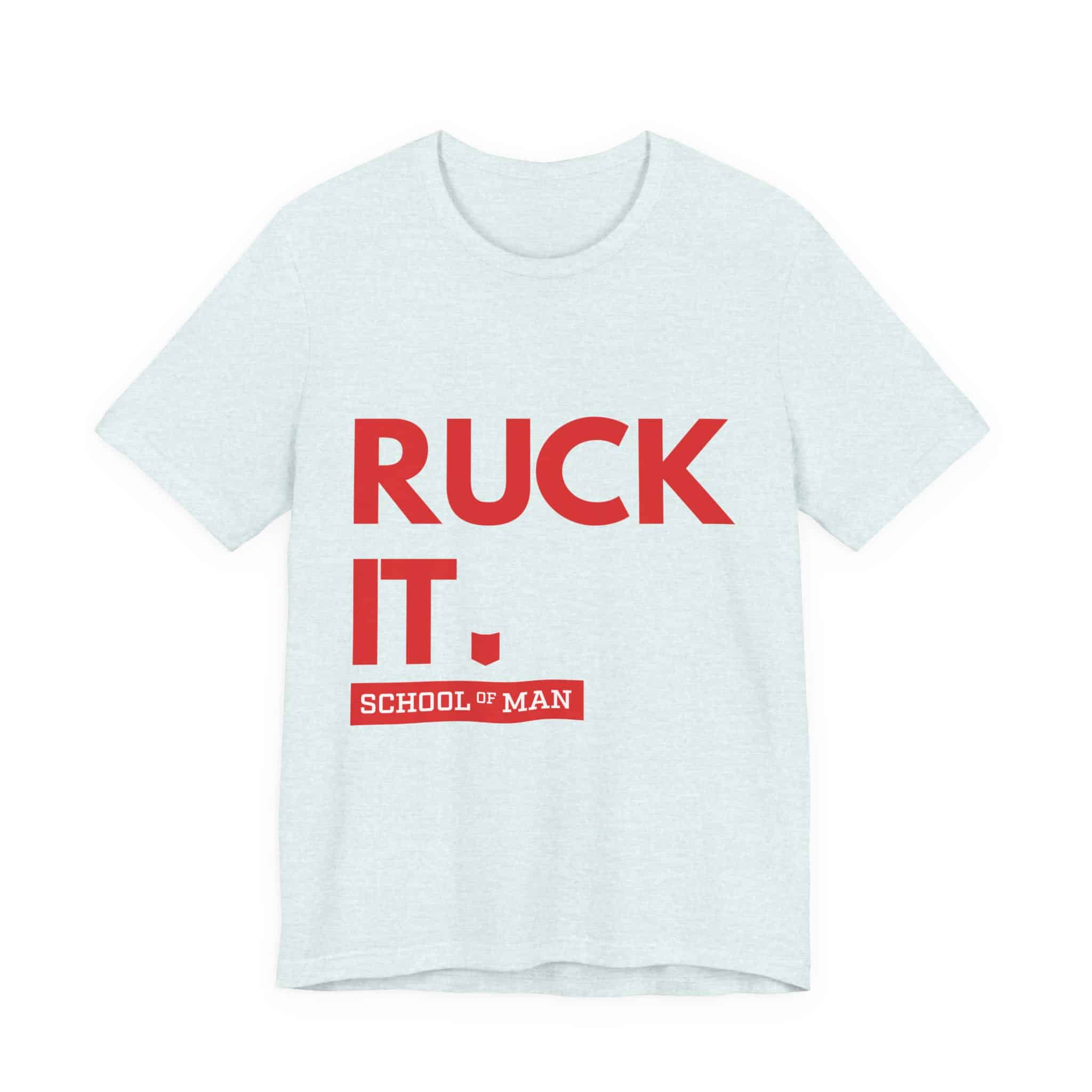 Ruck It School of Man T-Shirt | Military Rucking Fitness Tee - Image 25