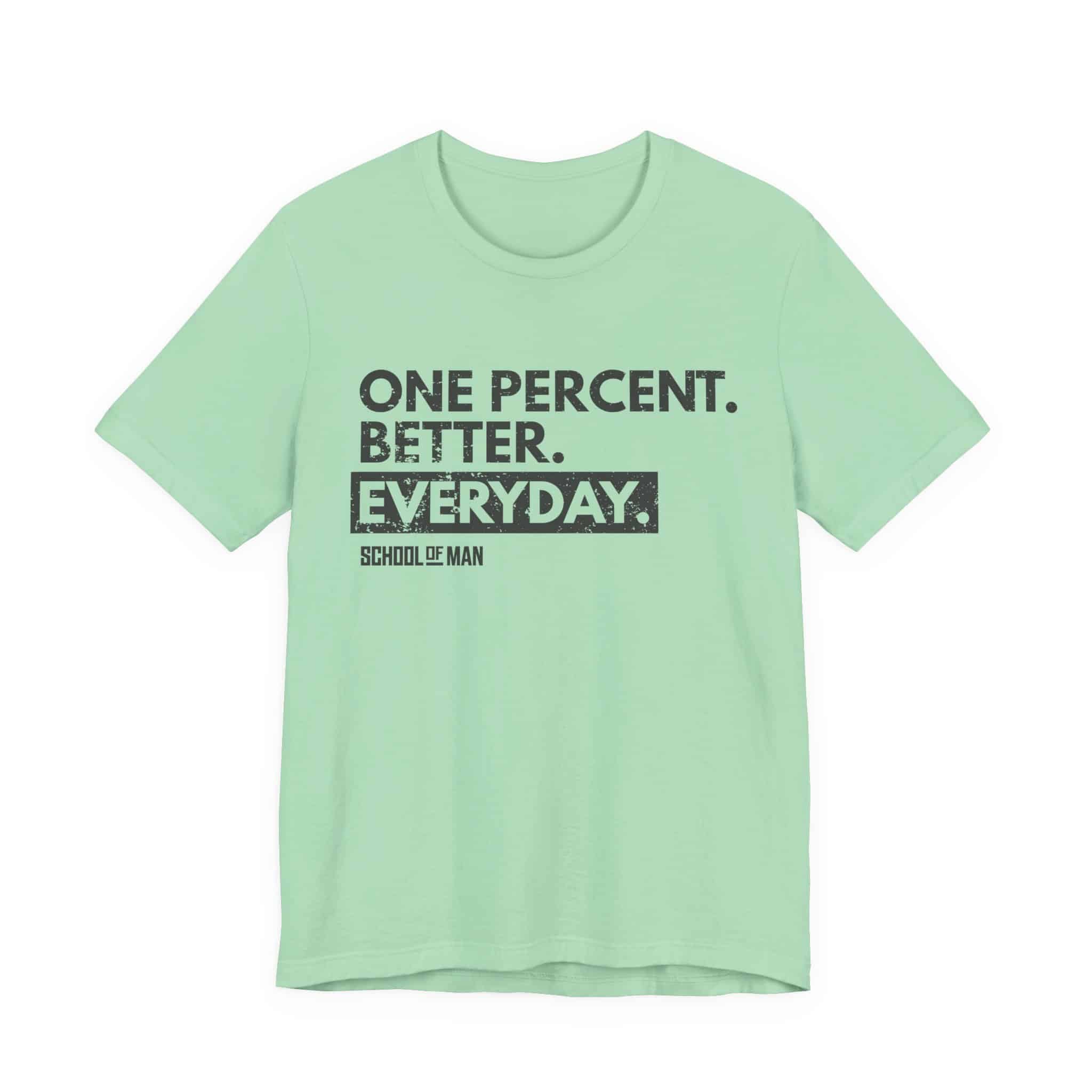 One Percent Better Everyday T-Shirt | Motivational Quote Tee - Image 33