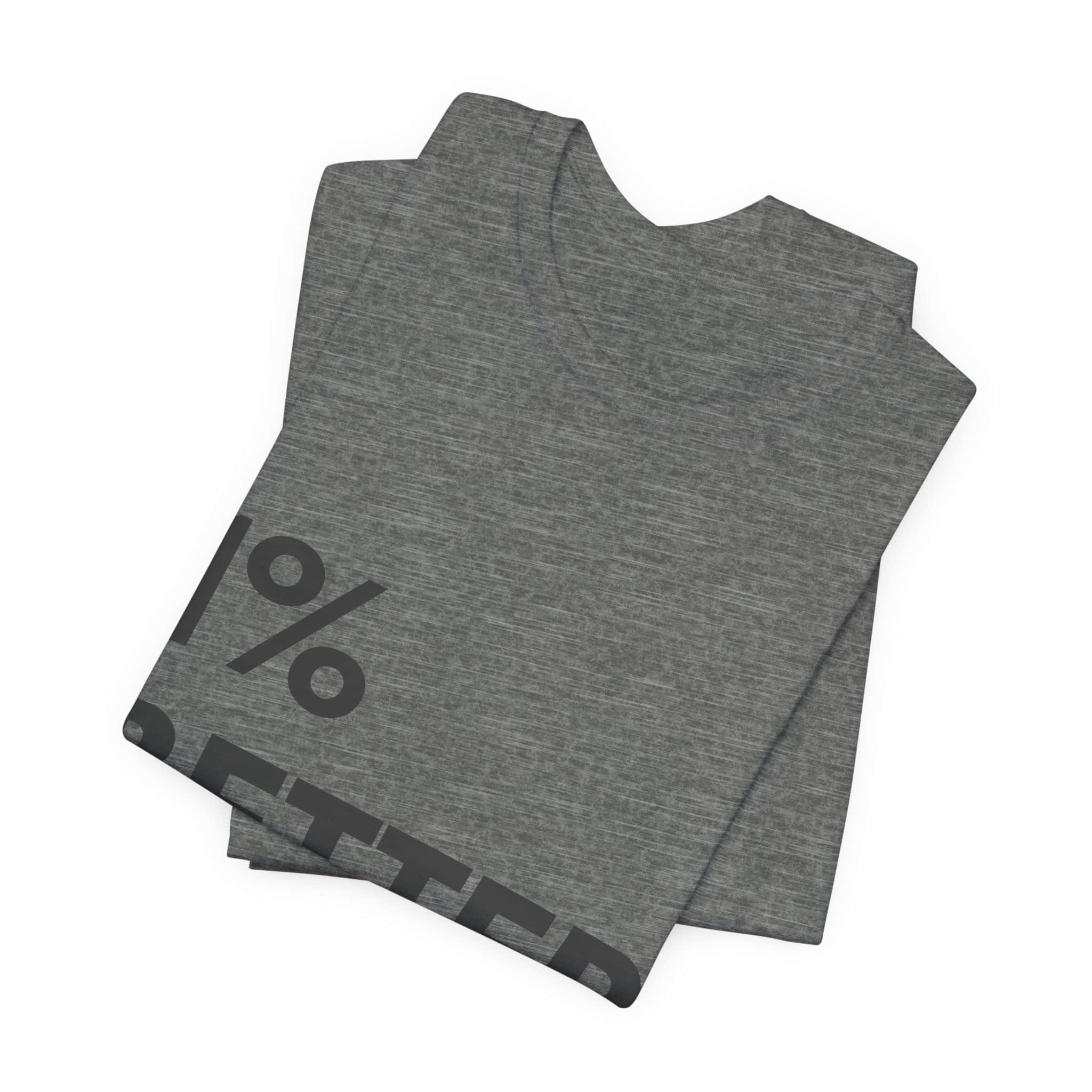1% Better Tee | Motivational Fitness Progress T-Shirt - Image 11