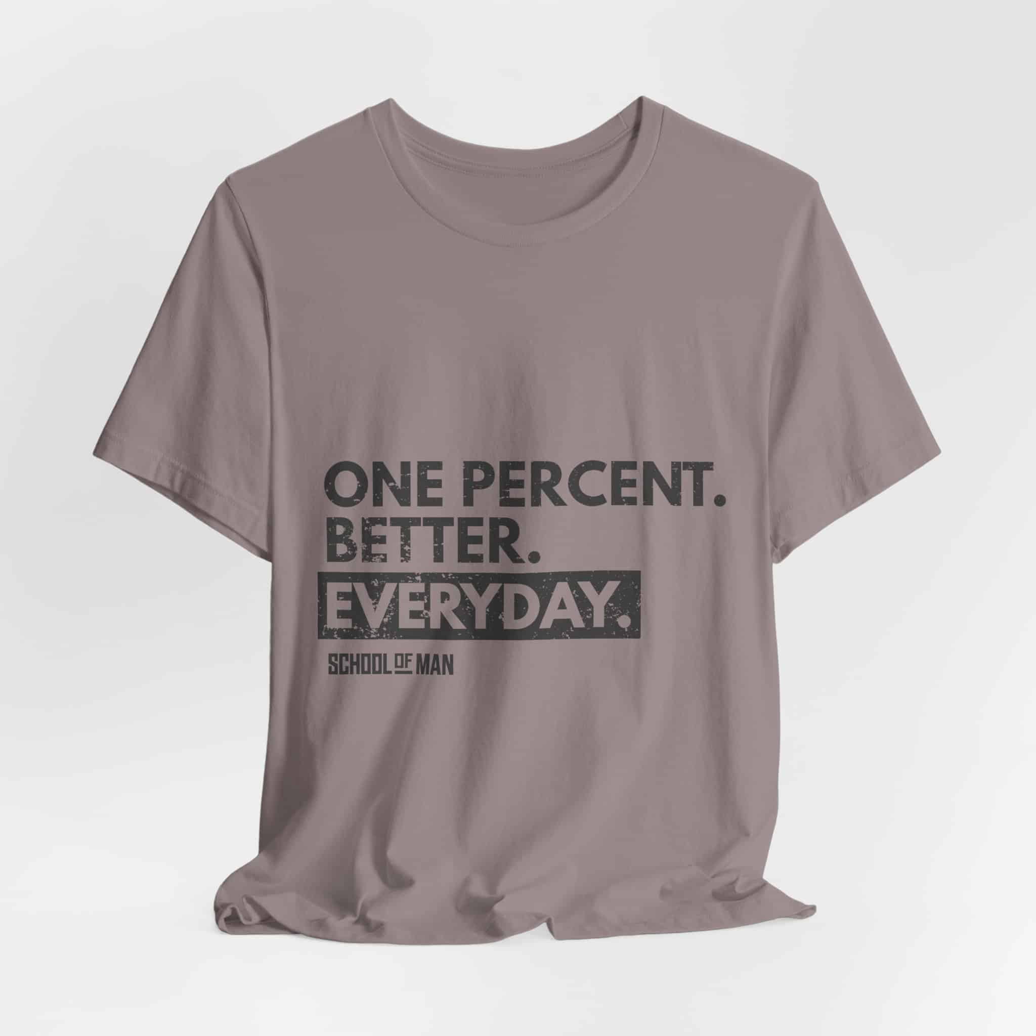 One Percent Better Everyday T-Shirt | Motivational Quote Tee - Image 8