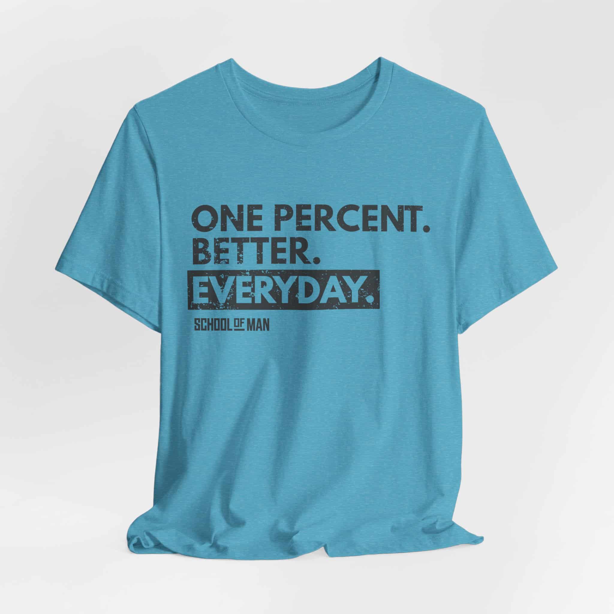 One Percent Better Everyday T-Shirt | Motivational Quote Tee - Image 52