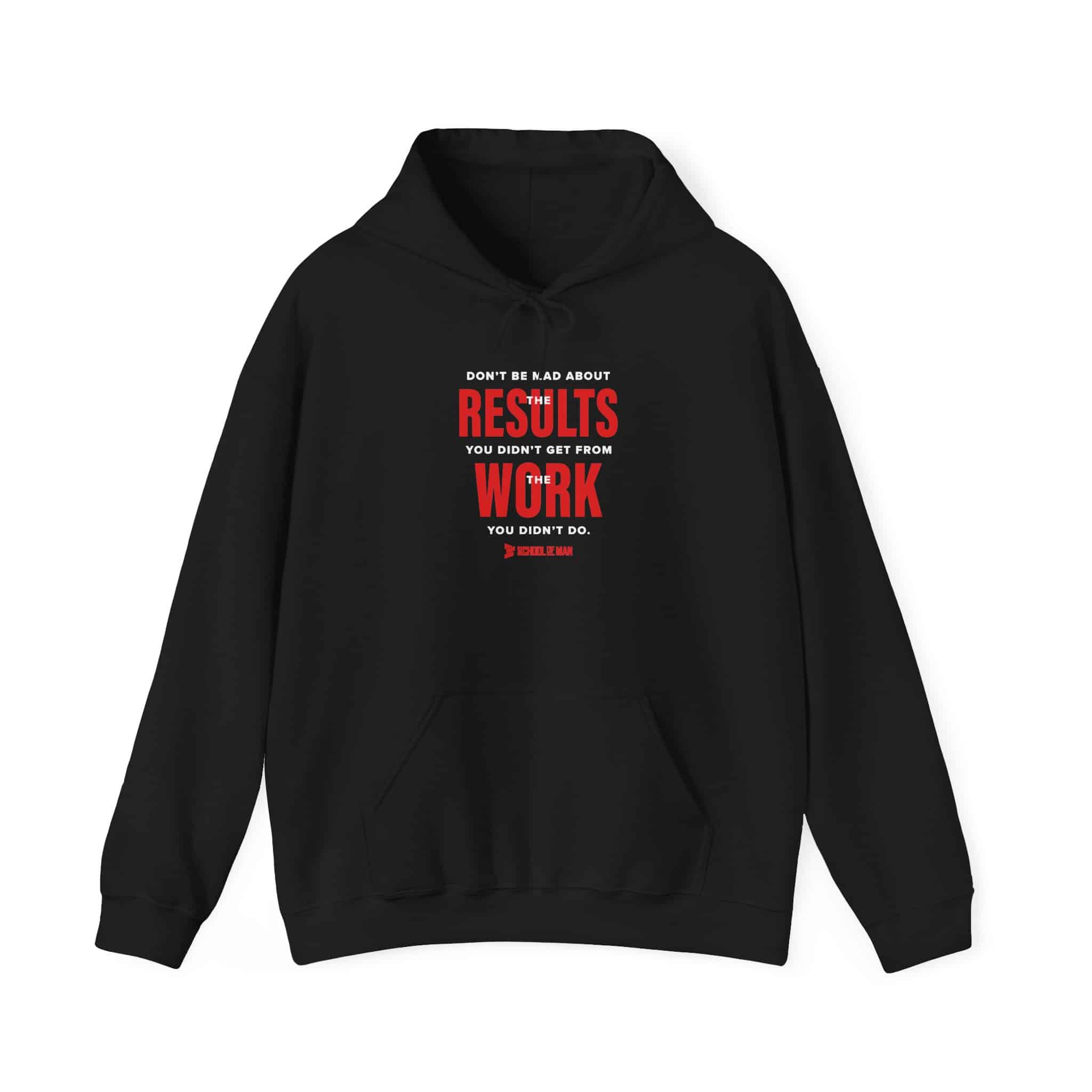 Results Over Excuses Hoodie — Motivational Work Quote Pullover