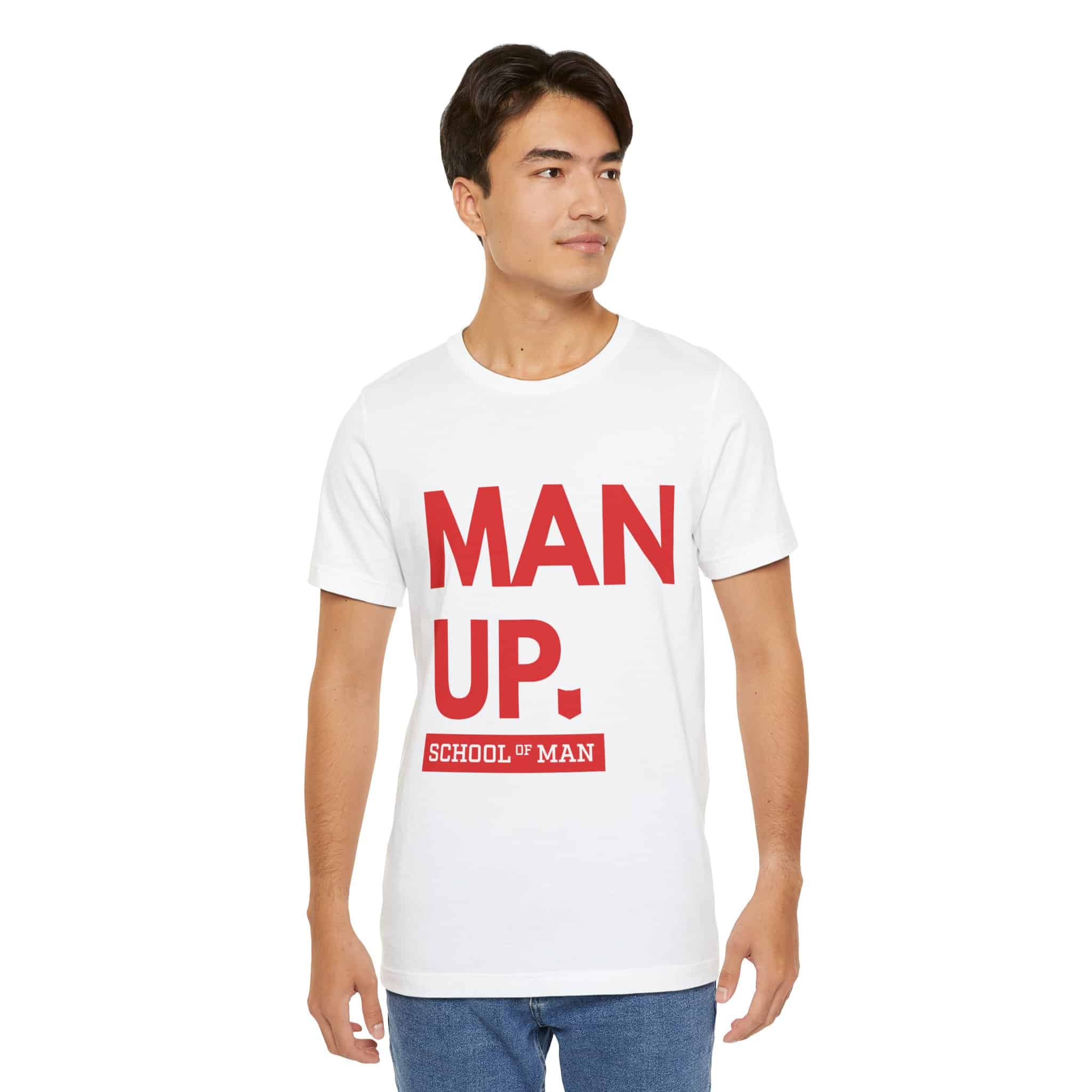 Man Up School of Man Tee | Masculine Typography Shirt
