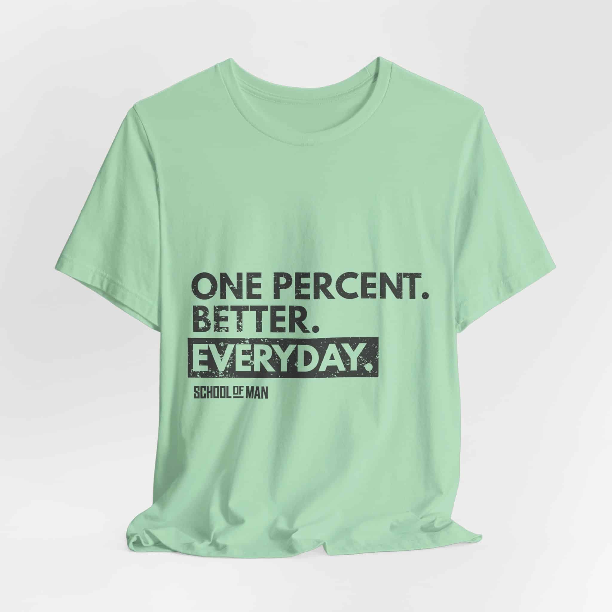 One Percent Better Everyday T-Shirt | Motivational Quote Tee - Image 36