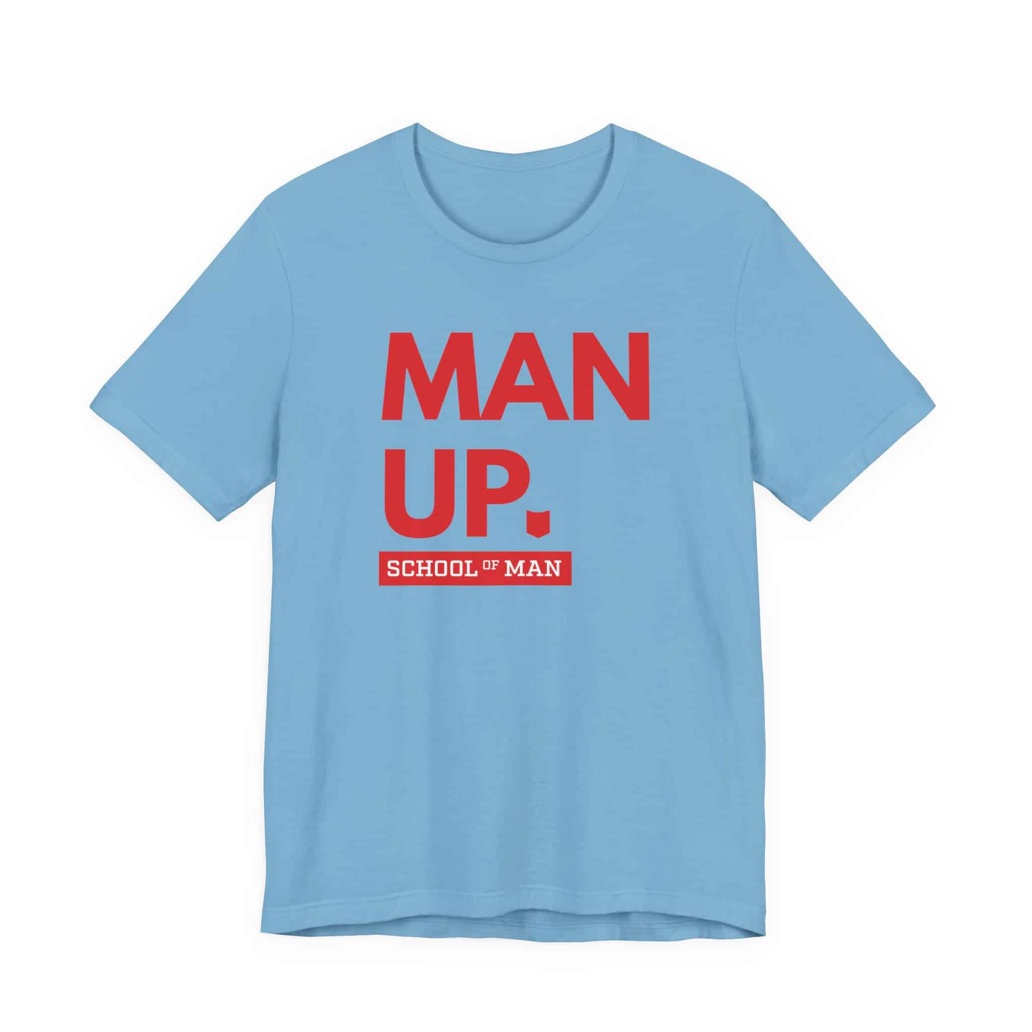 Man Up School of Man Tee | Masculine Typography Shirt - Image 41