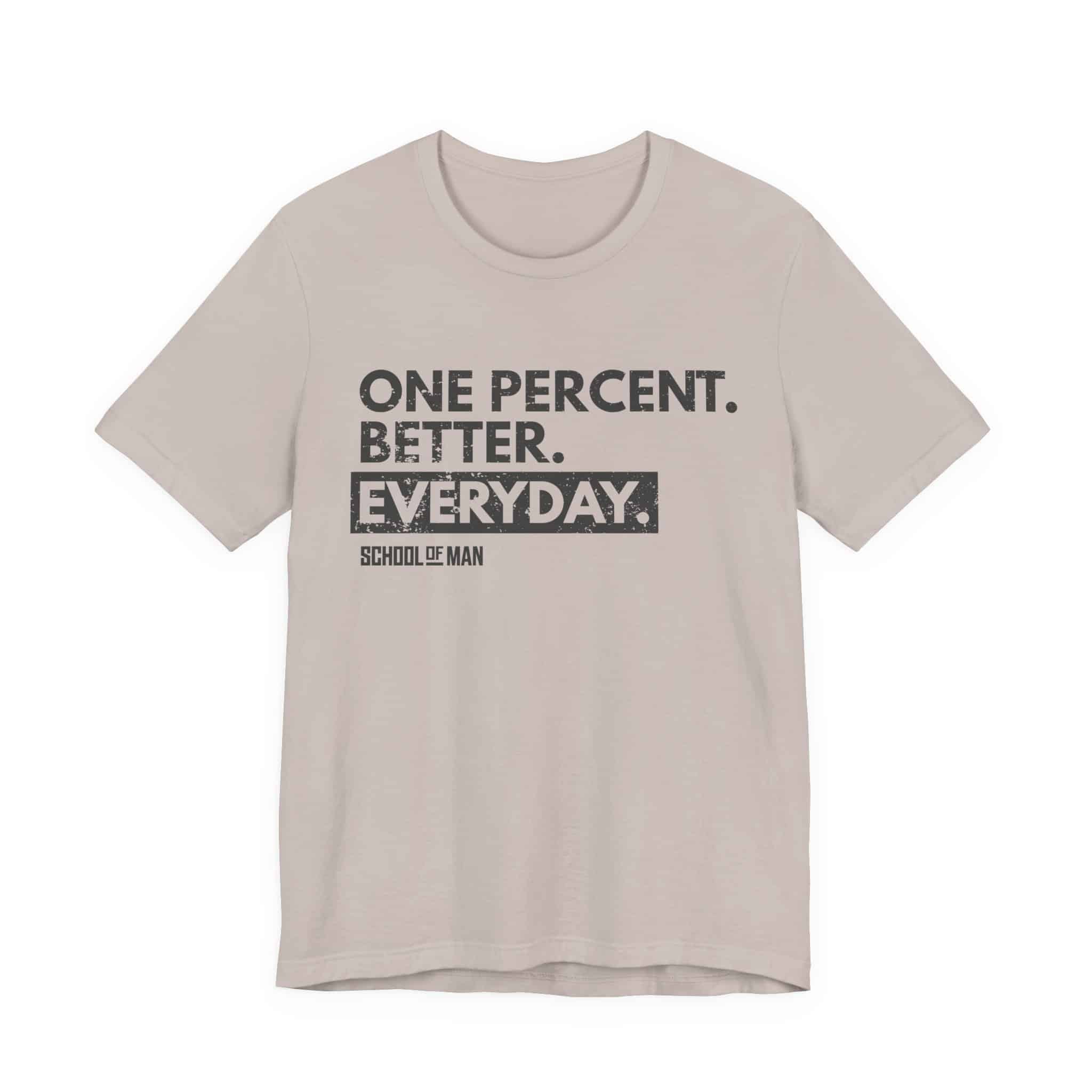 One Percent Better Everyday T-Shirt | Motivational Quote Tee - Image 21
