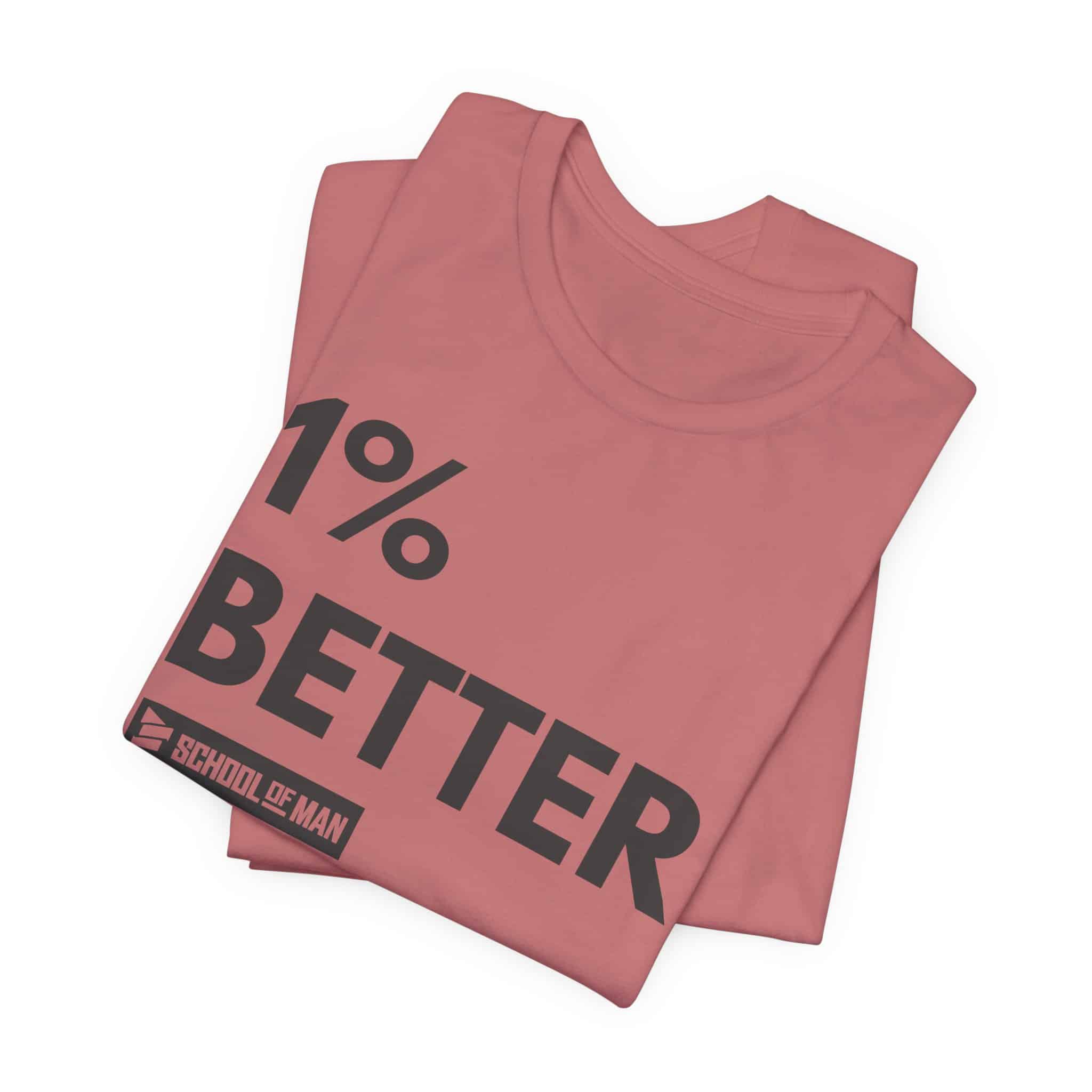 1% Better Tee | Motivational Fitness Progress T-Shirt - Image 7