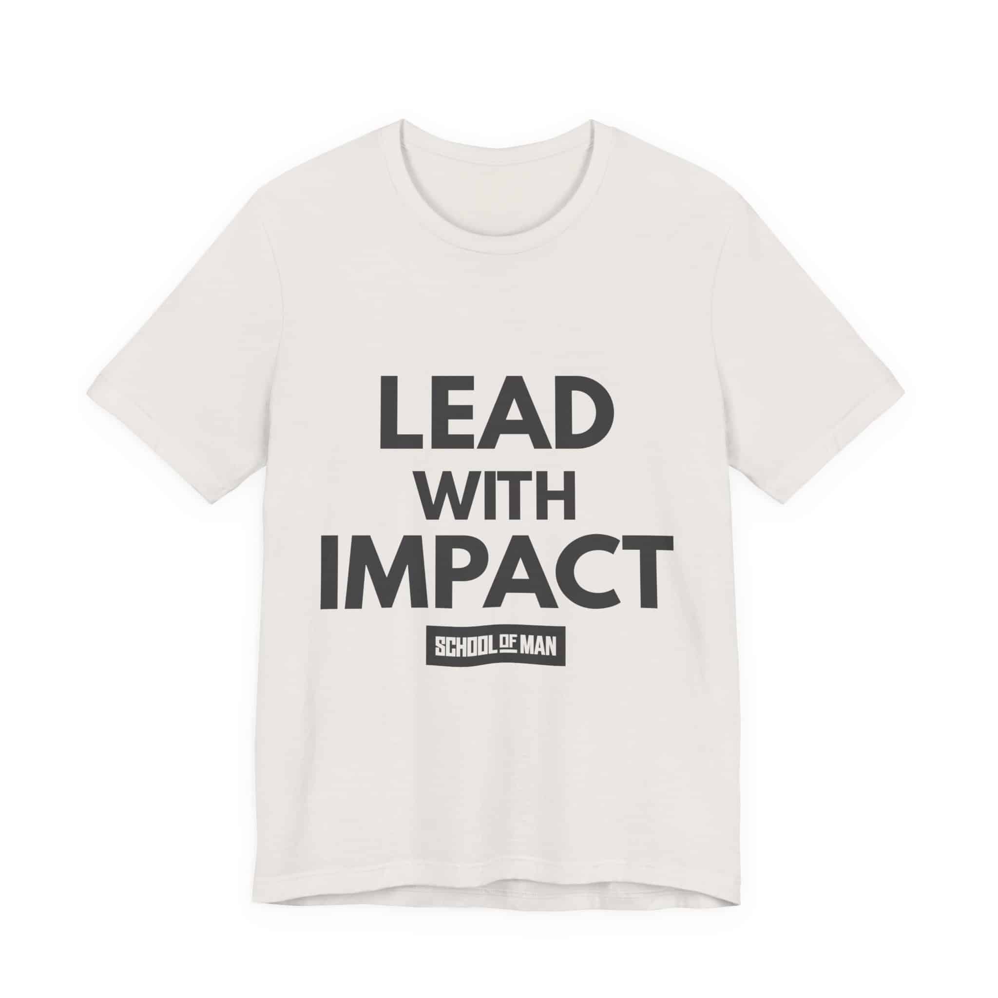 Lead With Impact T-Shirt | Bold Motivational Typography - Image 17