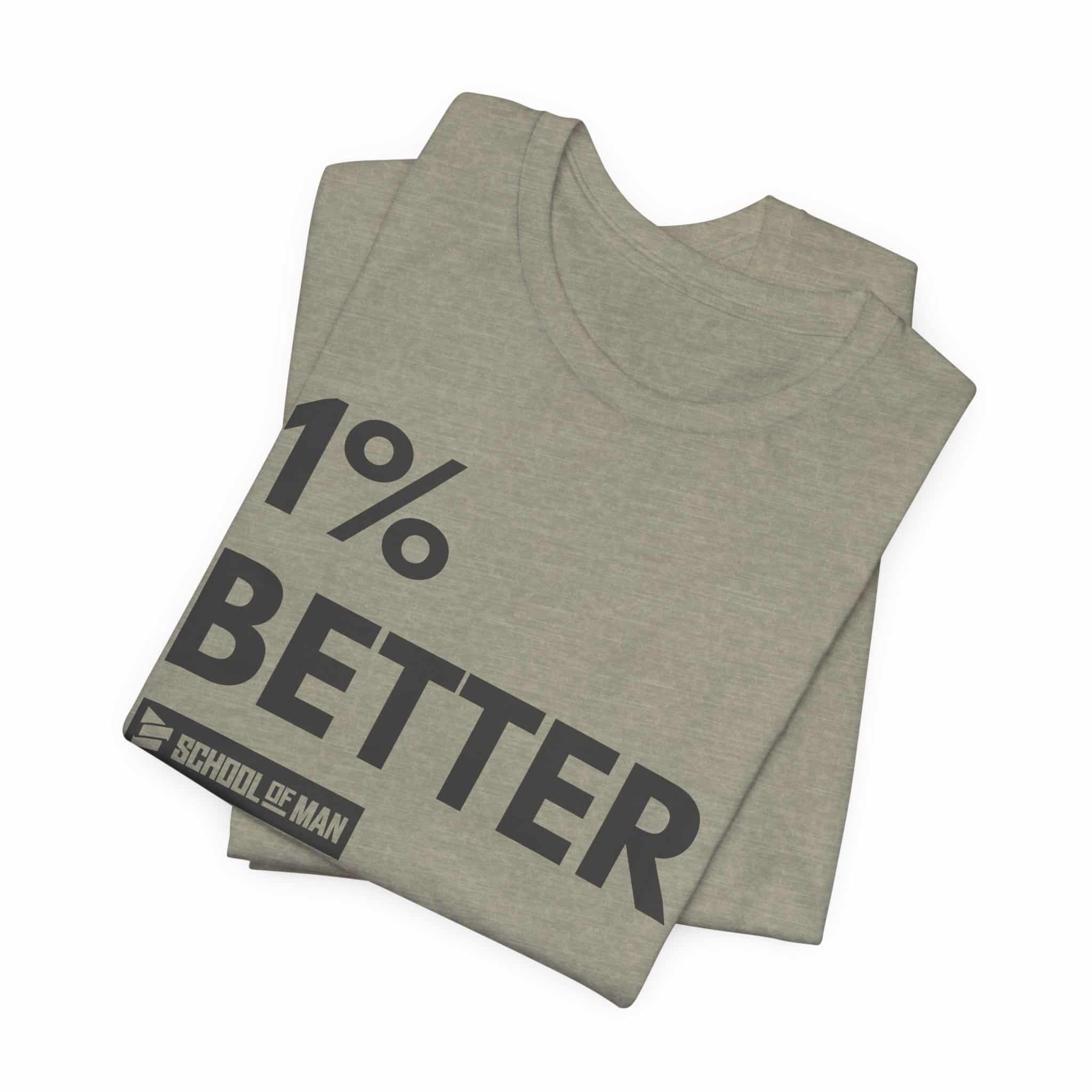 1% Better Tee | Motivational Fitness Progress T-Shirt - Image 23