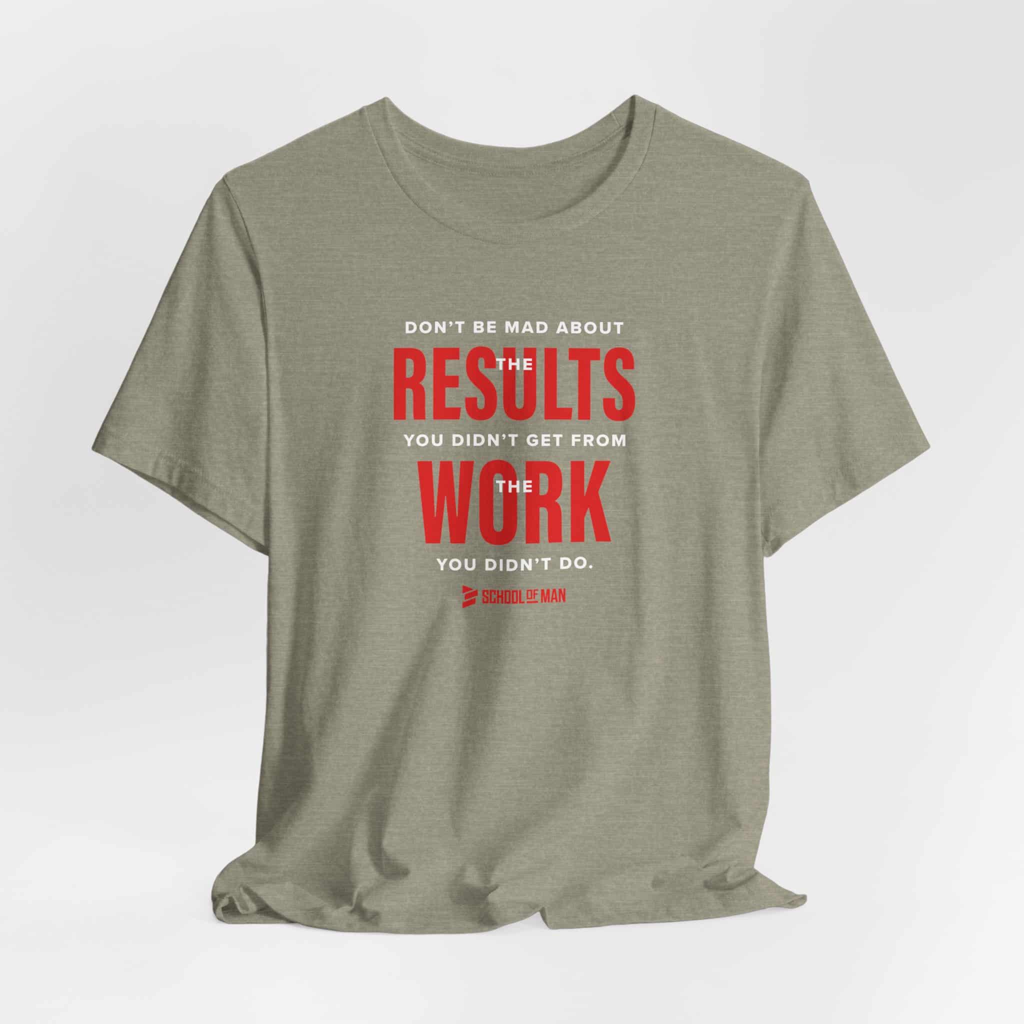 Results Work T-Shirt | Motivational Text Tee | School of Man Logo - Image 20