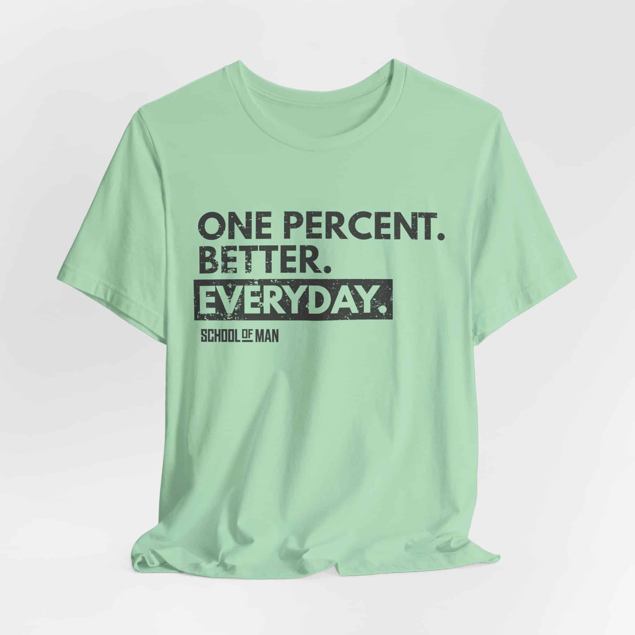 One Percent Better Everyday T-Shirt | Motivational Quote Tee - Image 36