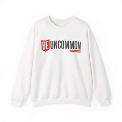 Be Uncommon Crewneck Sweatshirt – Motivational Graphic Sweatshirt