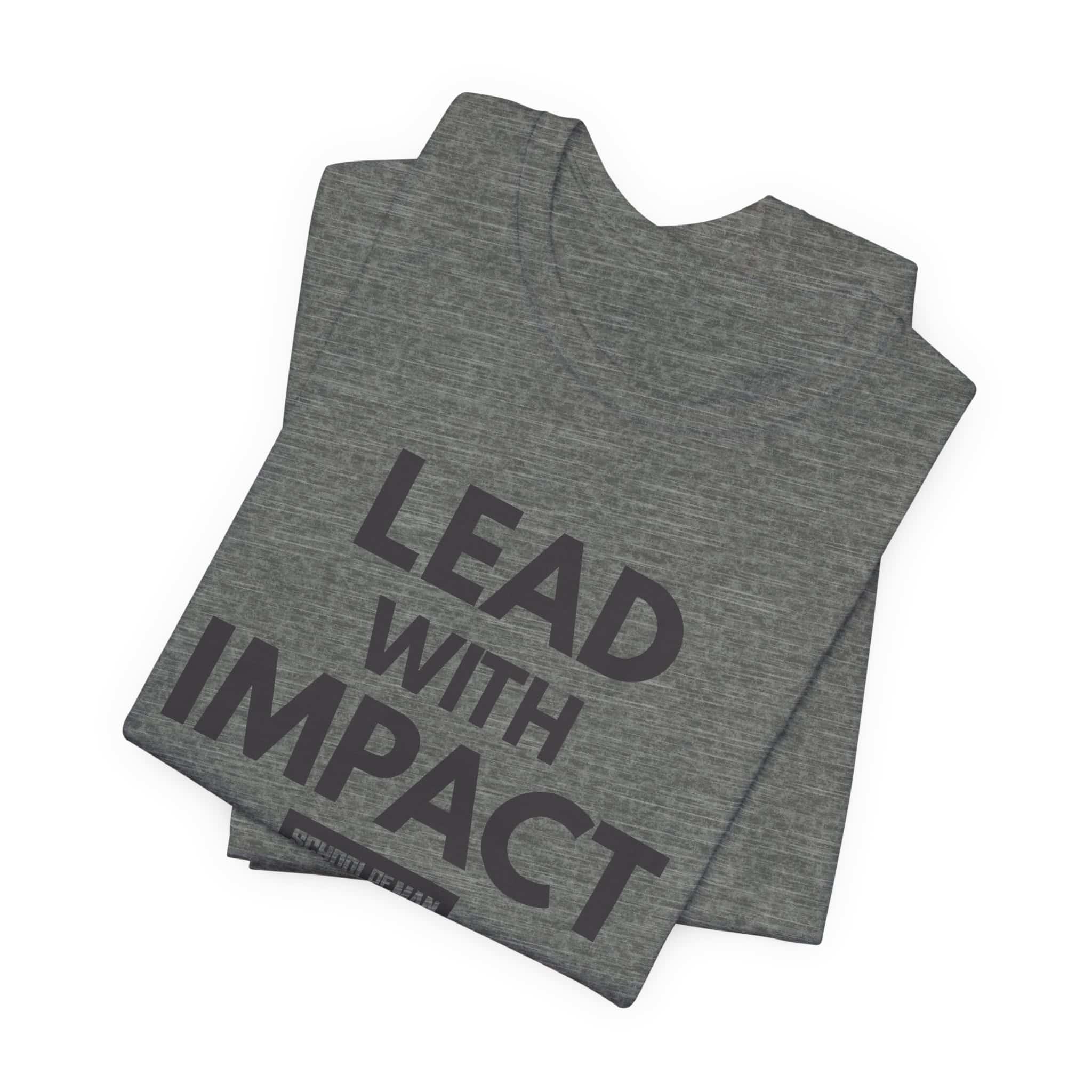 Lead With Impact T-Shirt | Bold Motivational Typography - Image 15