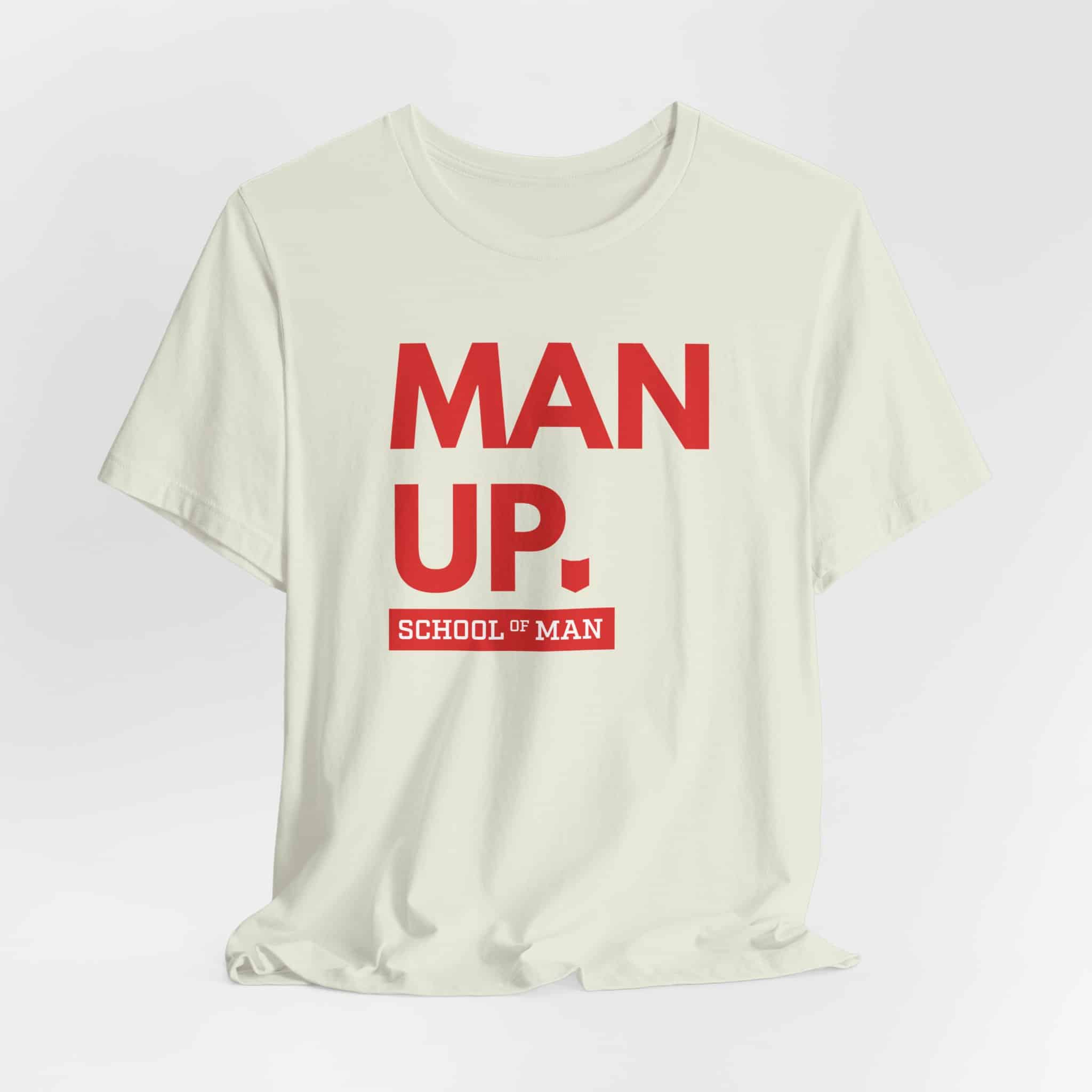 Man Up School of Man Tee | Masculine Typography Shirt - Image 24