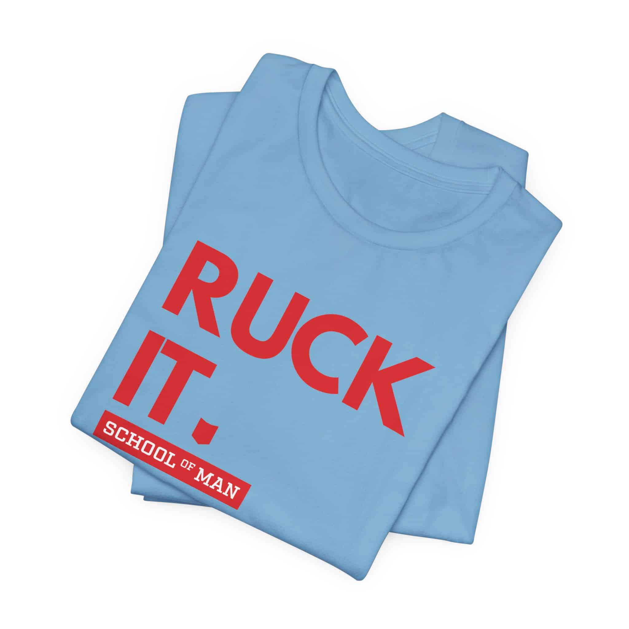 Ruck It School of Man T-Shirt | Military Rucking Fitness Tee - Image 39