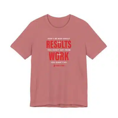 Results Work T-Shirt | Motivational Text Tee | School of Man Logo