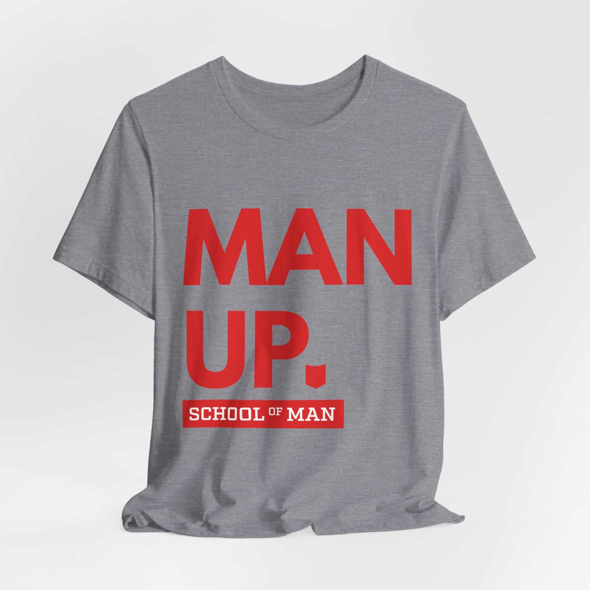 Man Up School of Man Tee | Masculine Typography Shirt - Image 48