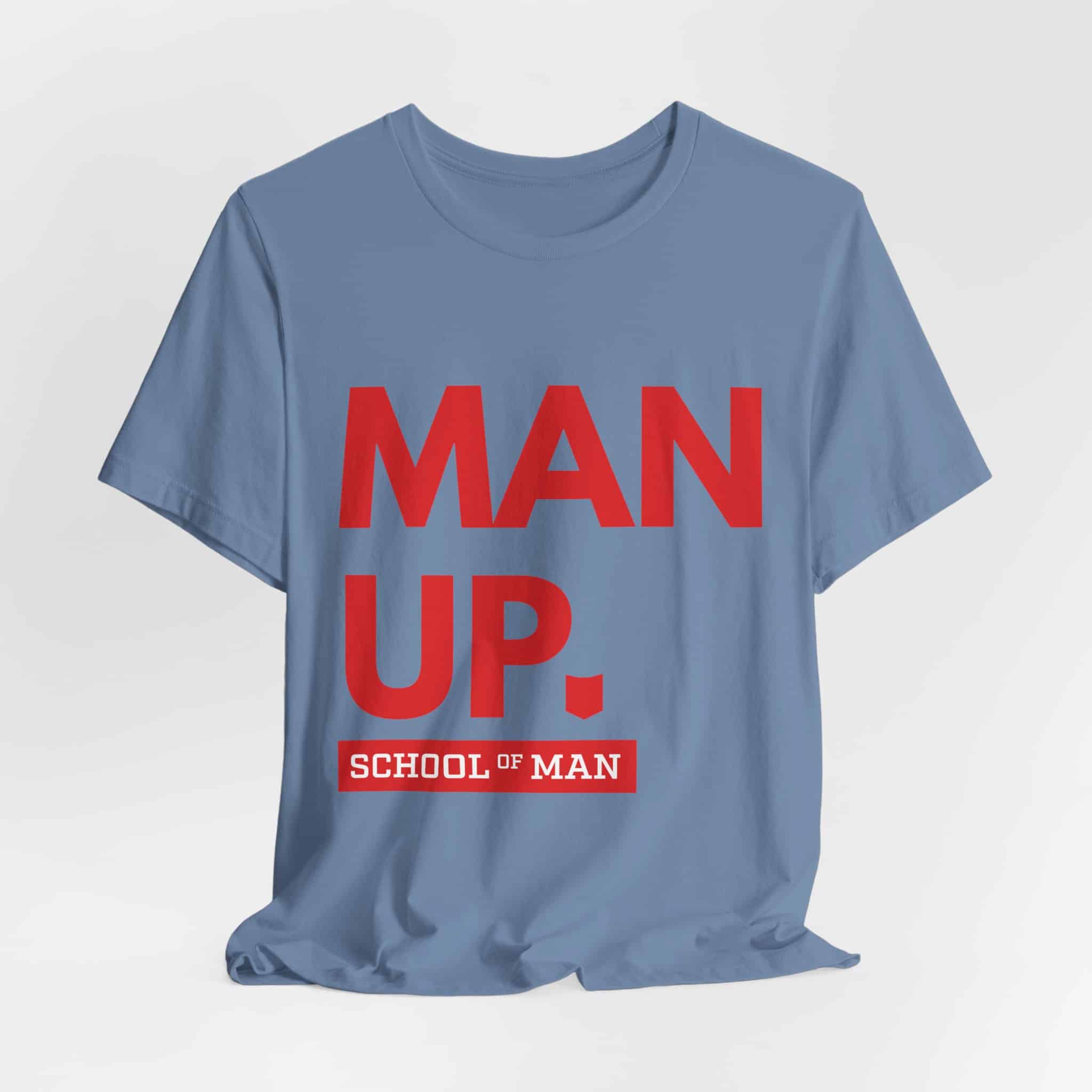 Man Up School of Man Tee | Masculine Typography Shirt - Image 52