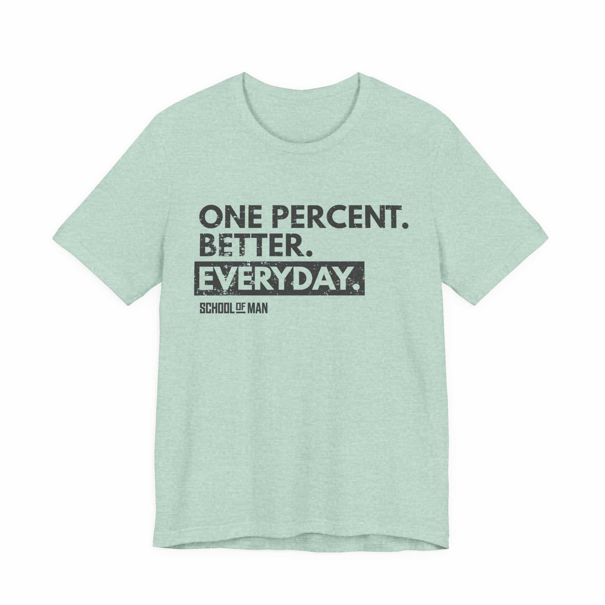 One Percent Better Everyday T-Shirt | Motivational Quote Tee - Image 29