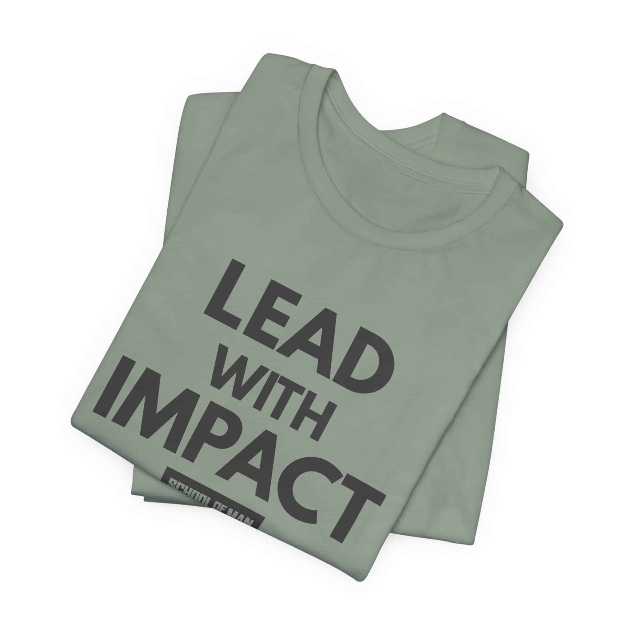 Lead With Impact T-Shirt | Bold Motivational Typography - Image 27