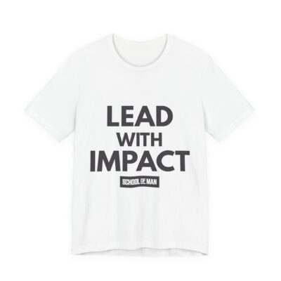 Lead With Impact T-Shirt | Bold Motivational Typography