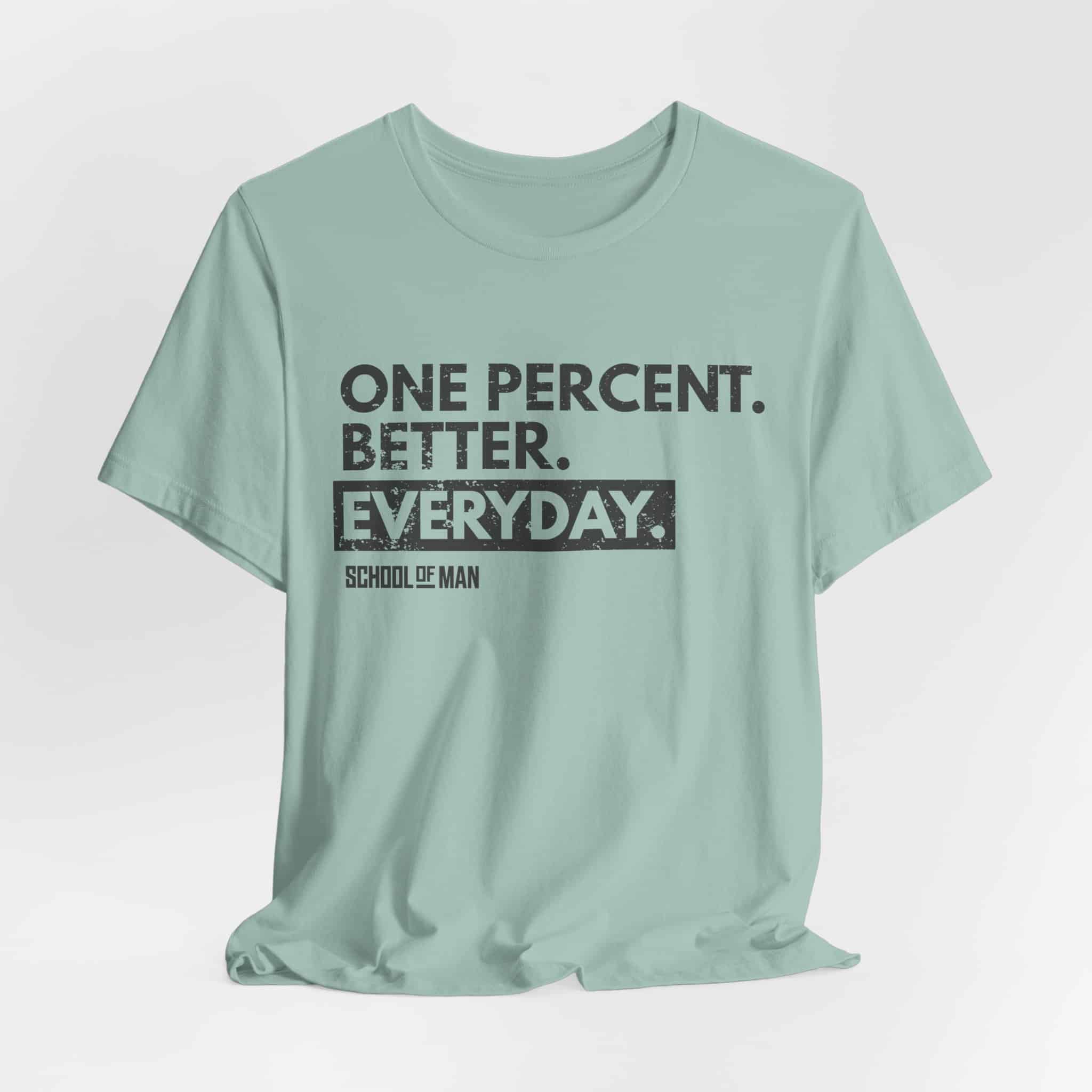 One Percent Better Everyday T-Shirt | Motivational Quote Tee - Image 40