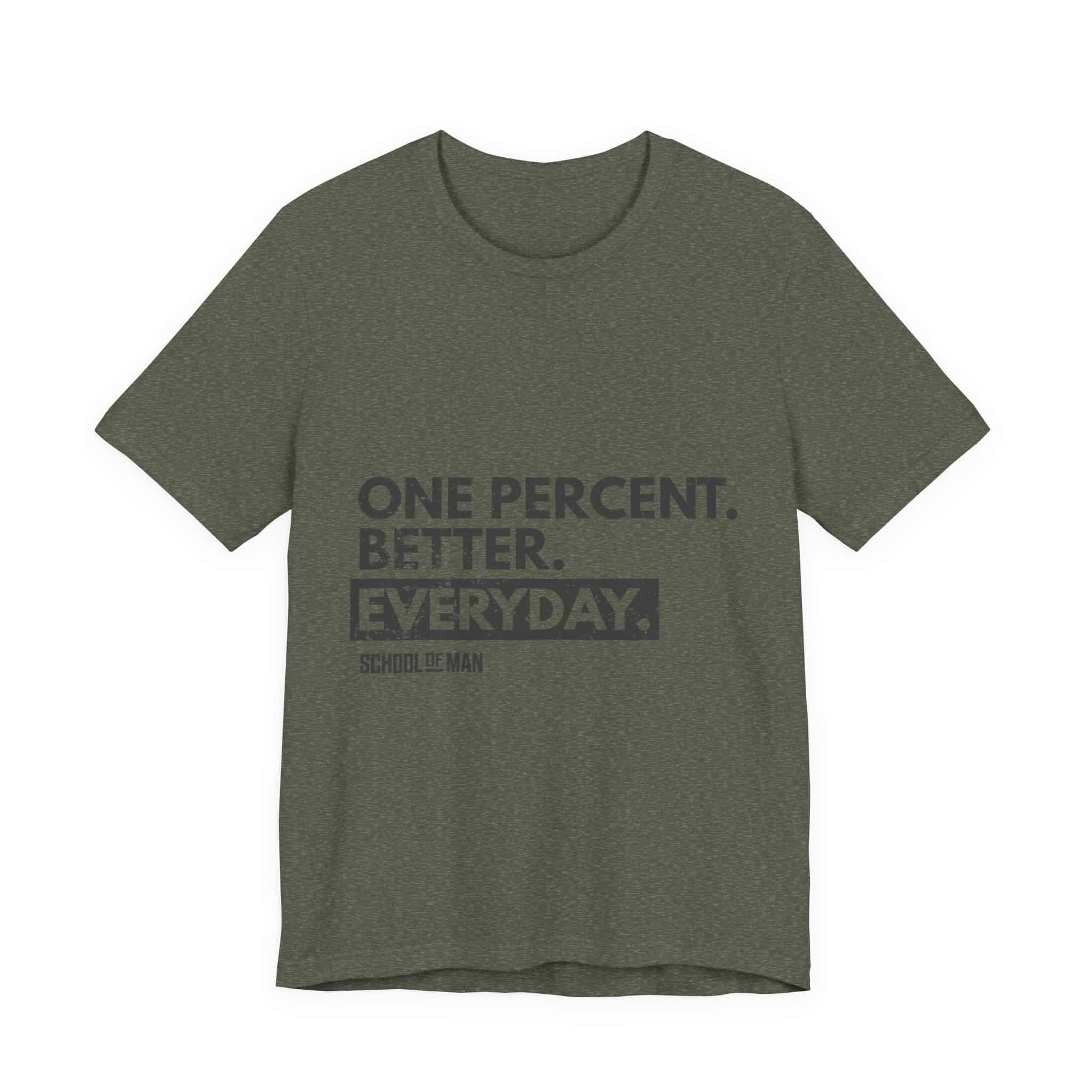 One Percent Better Everyday T-Shirt | Motivational Quote Tee - Image 17