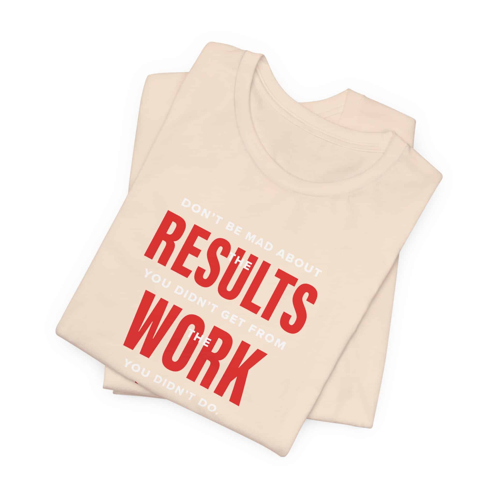 Results Work T-Shirt | Motivational Text Tee | School of Man Logo - Image 15