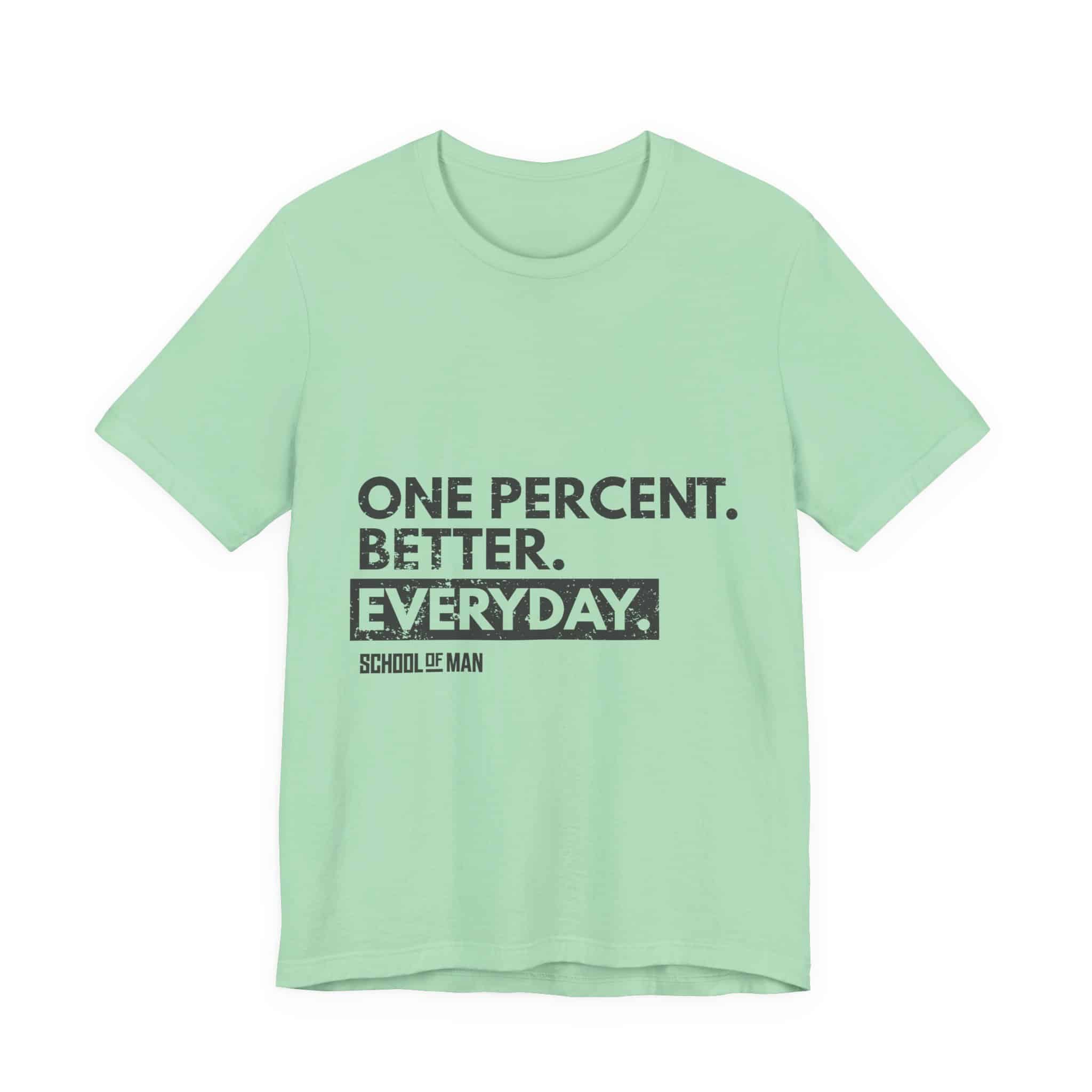 One Percent Better Everyday T-Shirt | Motivational Quote Tee - Image 33
