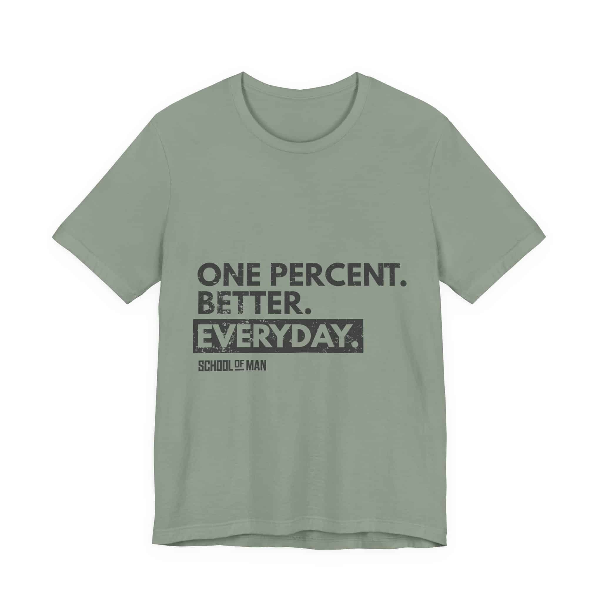 One Percent Better Everyday T-Shirt | Motivational Quote Tee - Image 25