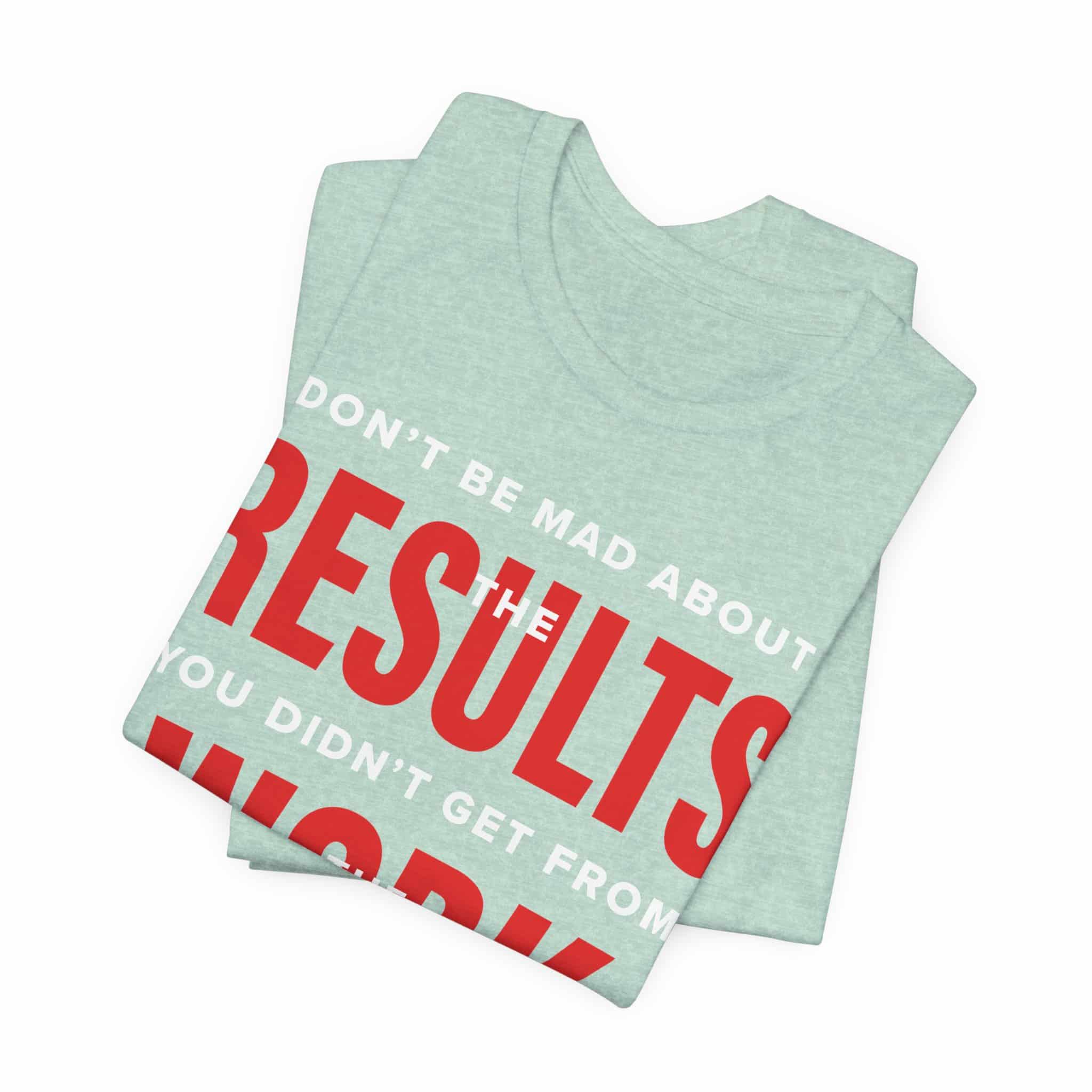 Results Work T-Shirt | Motivational Text Tee | School of Man Logo - Image 31