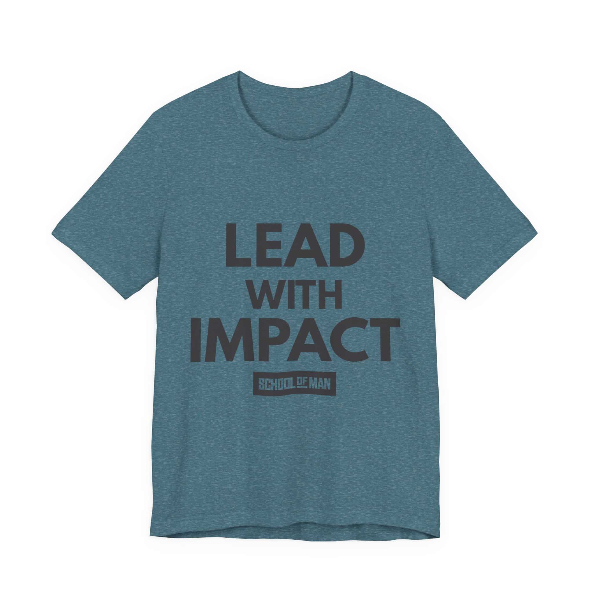 Lead With Impact T-Shirt | Bold Motivational Typography - Image 41