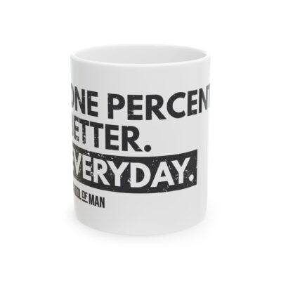 Motivational Coffee Mug - "One Percent Better. Everyday." Ceramic Mug (11oz, 15oz)