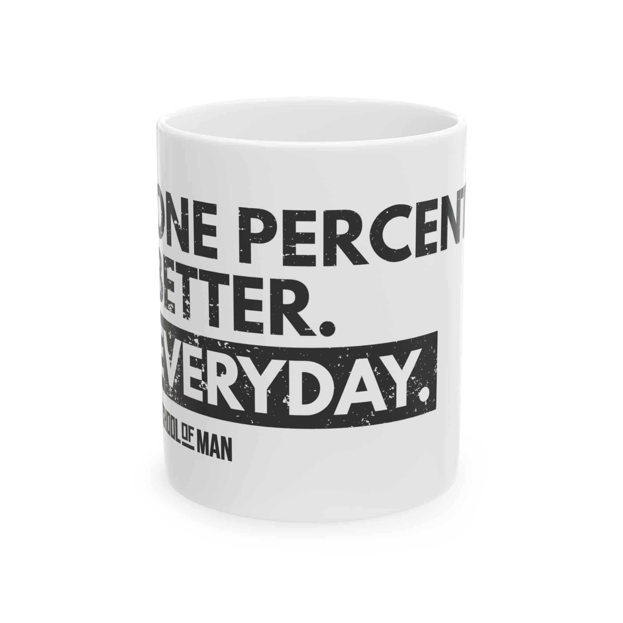 Motivational Coffee Mug - "One Percent Better. Everyday." Ceramic Mug (11oz, 15oz)