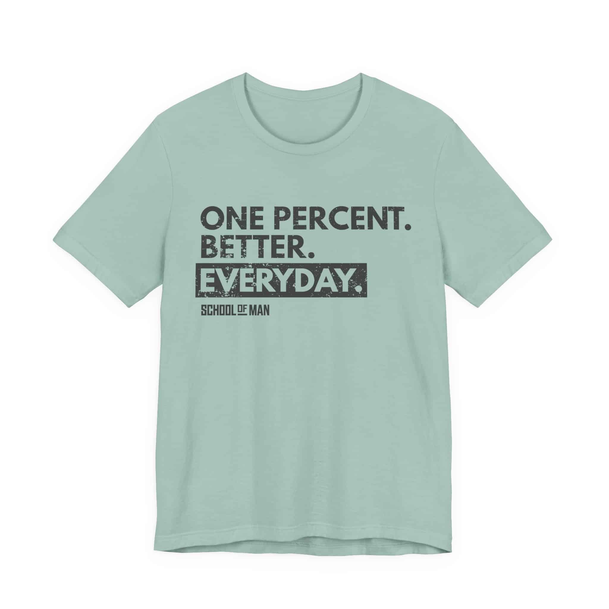 One Percent Better Everyday T-Shirt | Motivational Quote Tee - Image 37