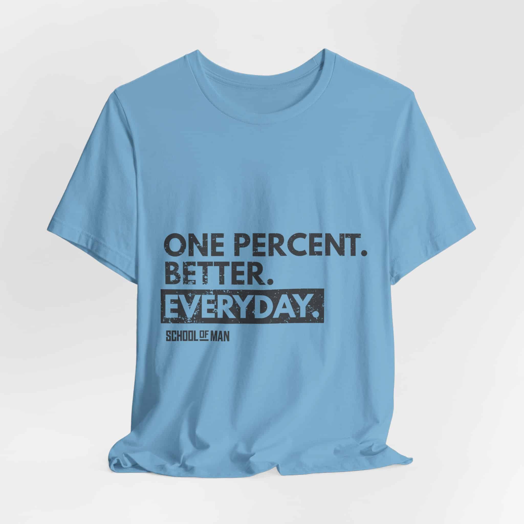 One Percent Better Everyday T-Shirt | Motivational Quote Tee - Image 44