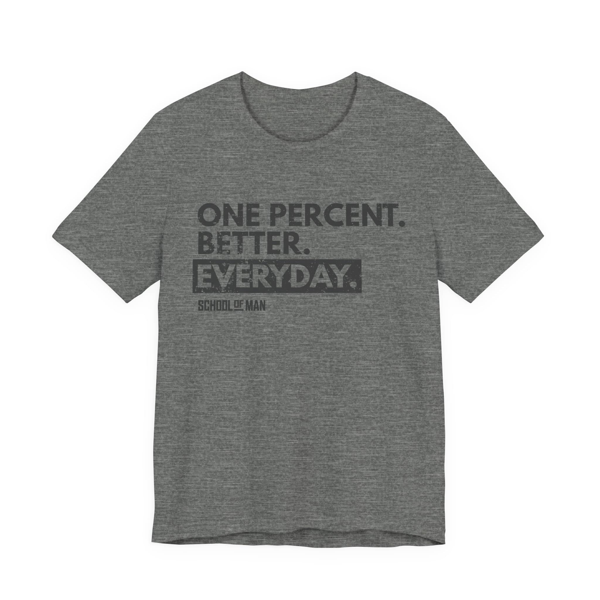 One Percent Better Everyday T-Shirt | Motivational Quote Tee - Image 9